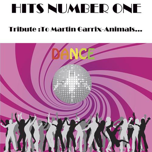 Постер альбома Hits Number One Tribute To : Martin Garrix-Animals...