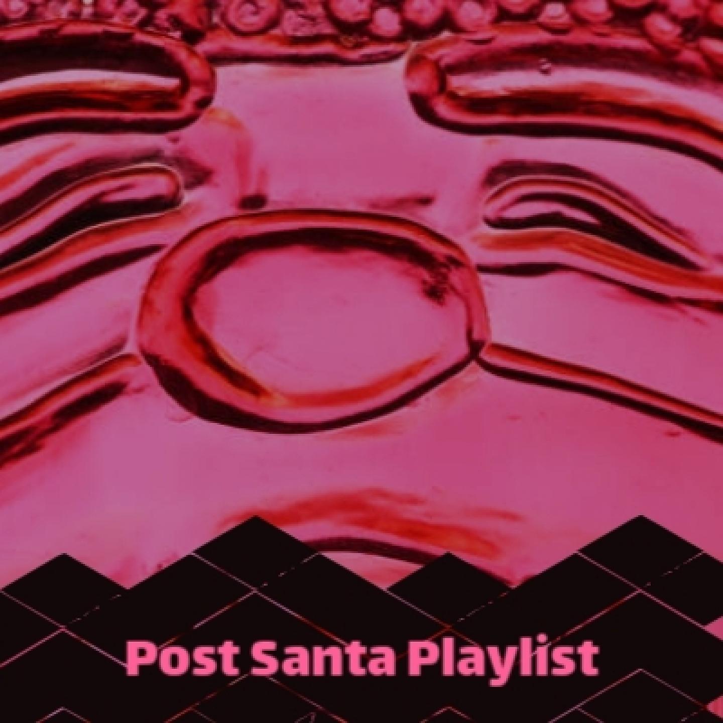 Постер альбома Post Santa Playlist
