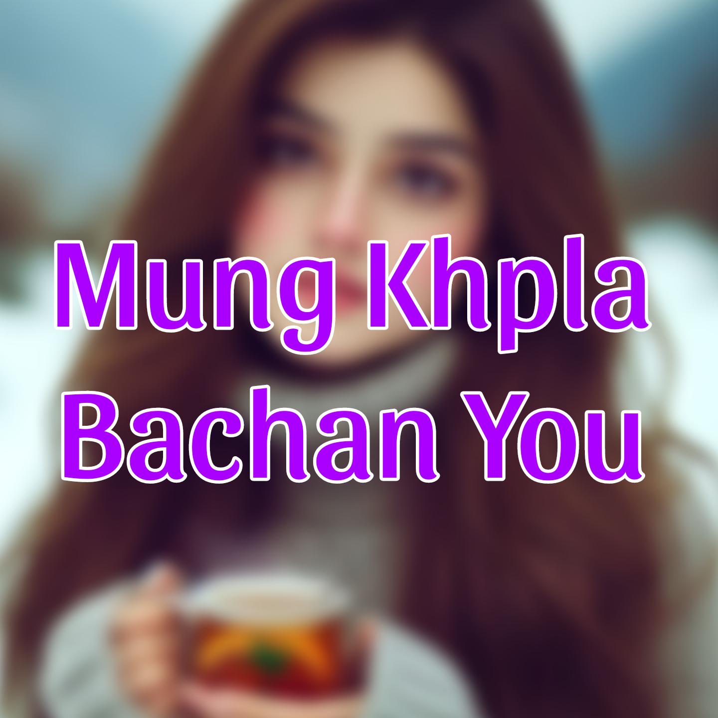 Постер альбома Mung Khpla Bachan You