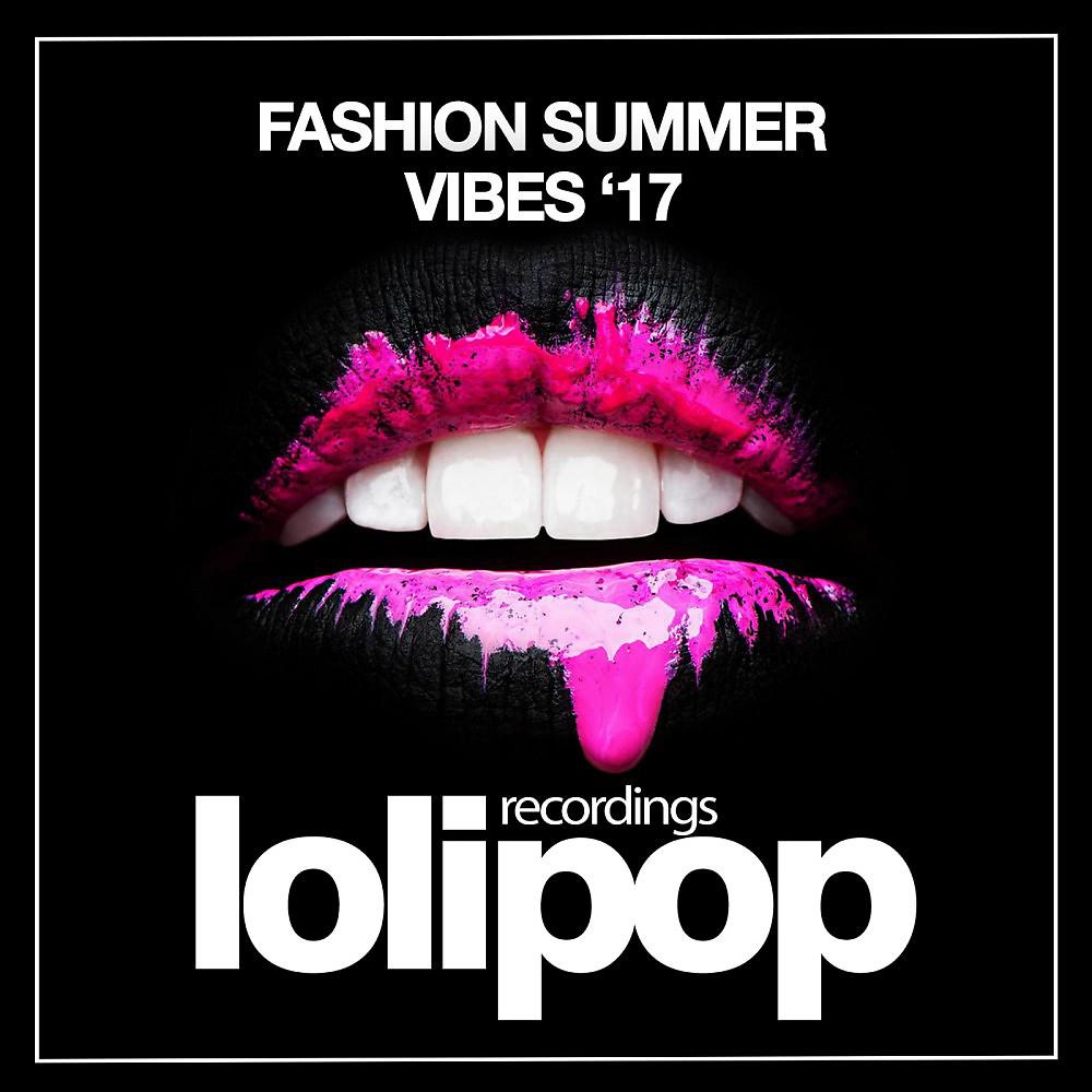 Постер альбома Fashion Summer Vibes '17
