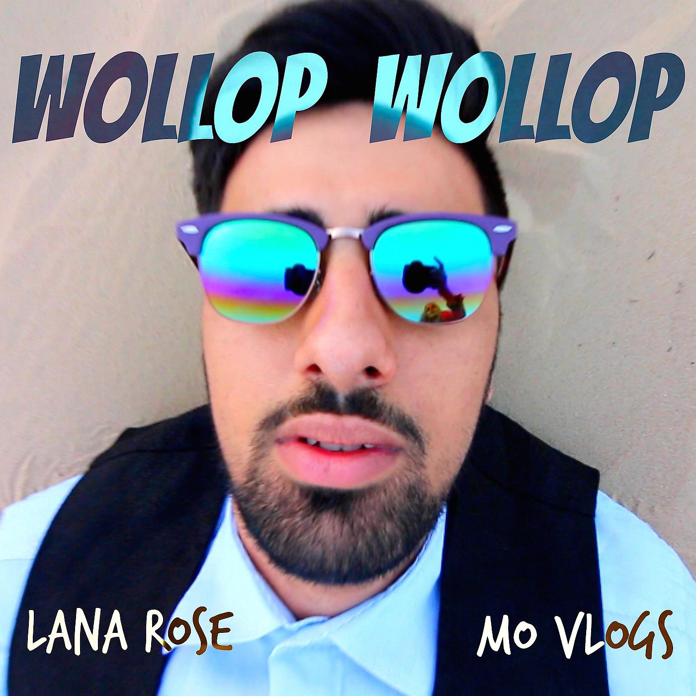 Постер альбома Wollop Wollop (feat. Lana Rose)