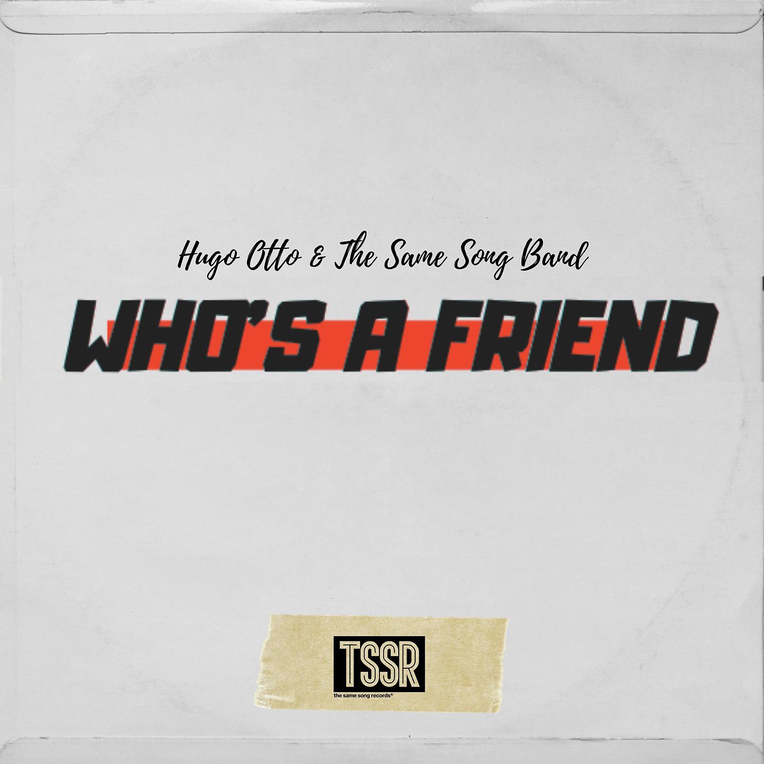 Постер альбома Who's a Friend