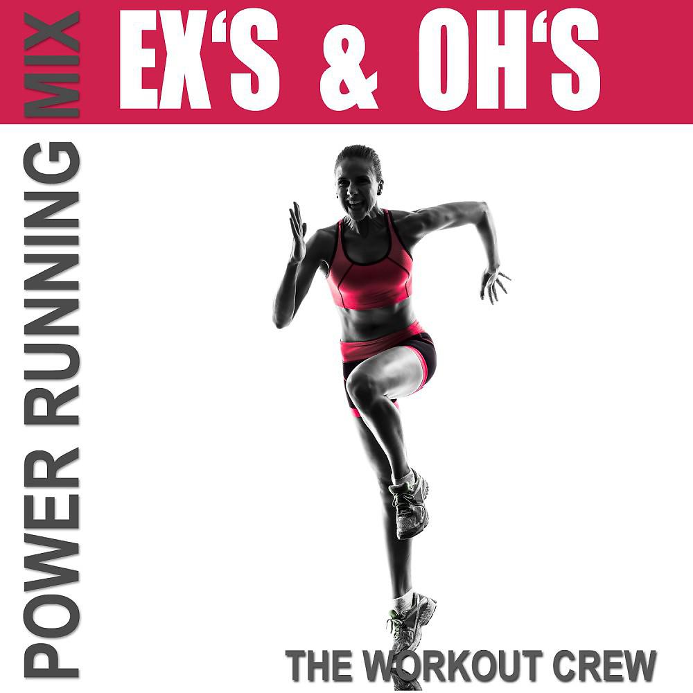 Постер альбома Ex's & Oh's (Power Running Mix)