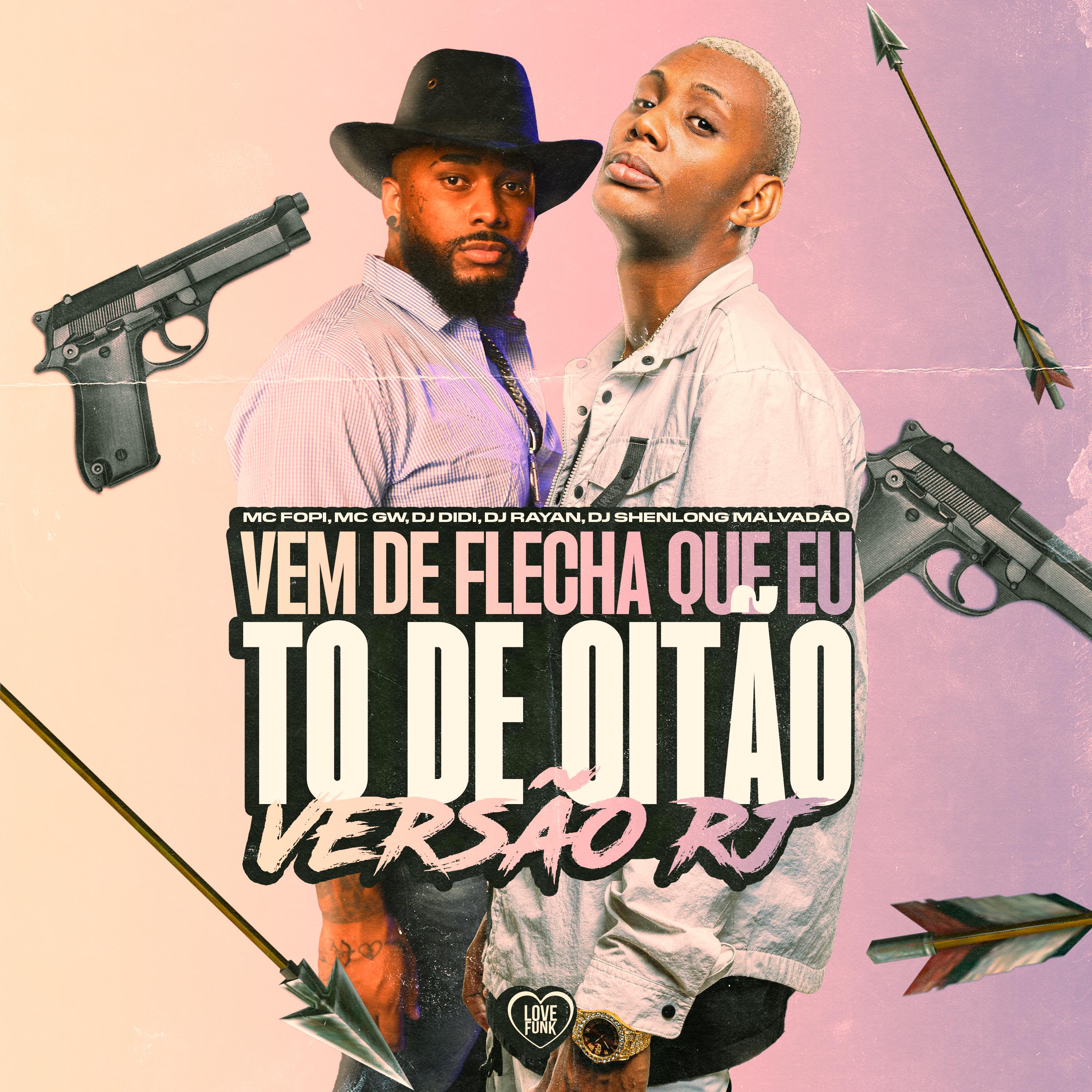 Постер альбома Vem de Flecha Que Eu To de Oitao Versão Rj