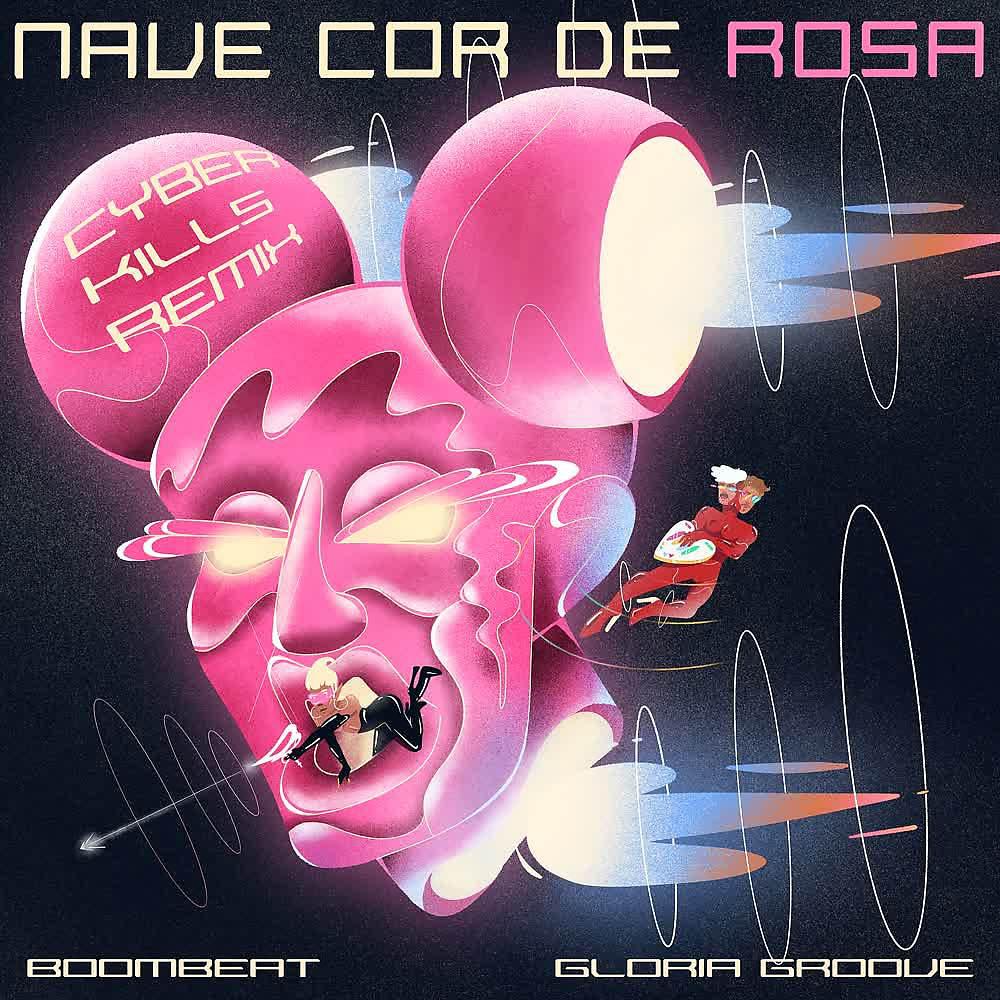 Постер альбома Nave Cor de Rosa (CyberKills Remix)