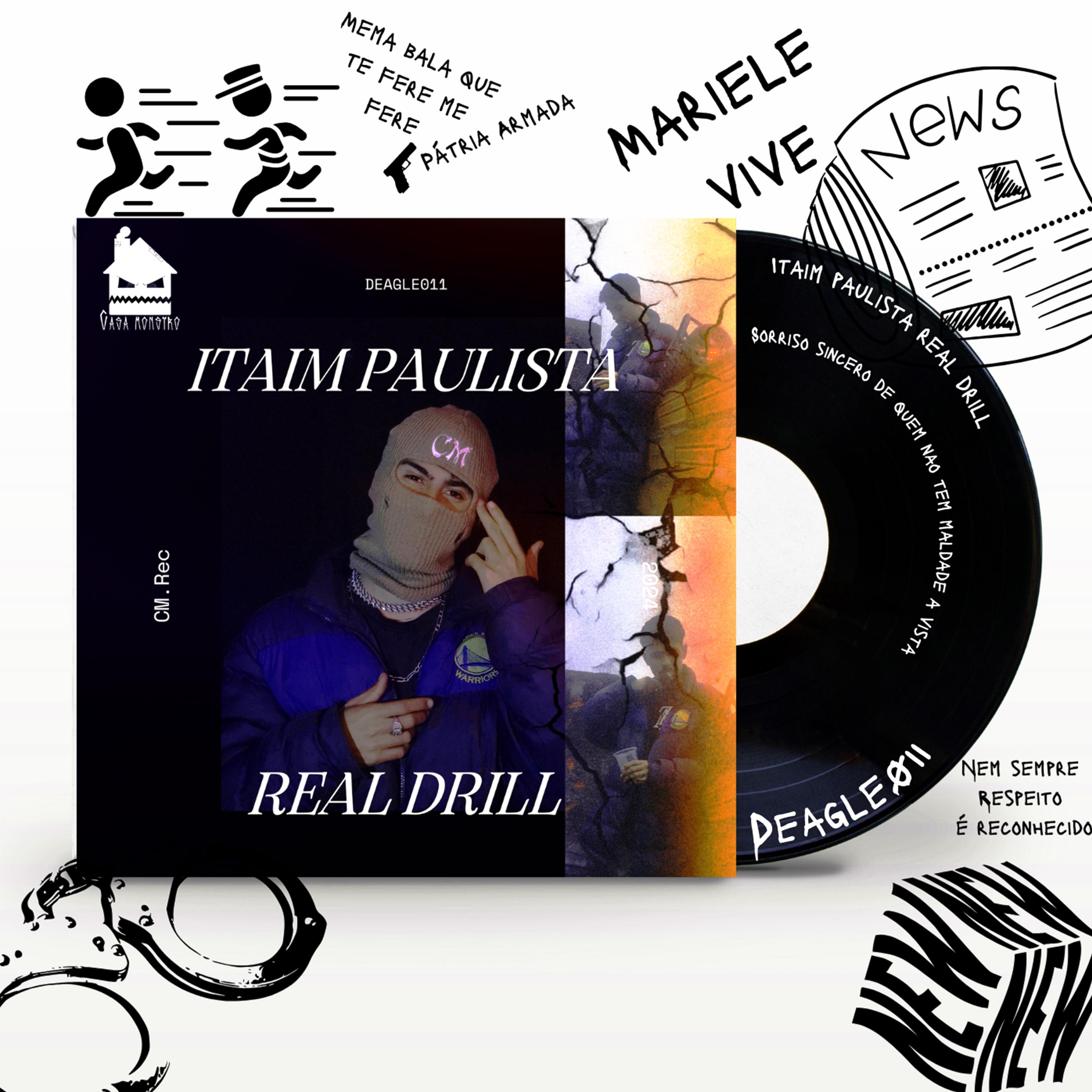 Постер альбома Itaim Paulista: Real Drill