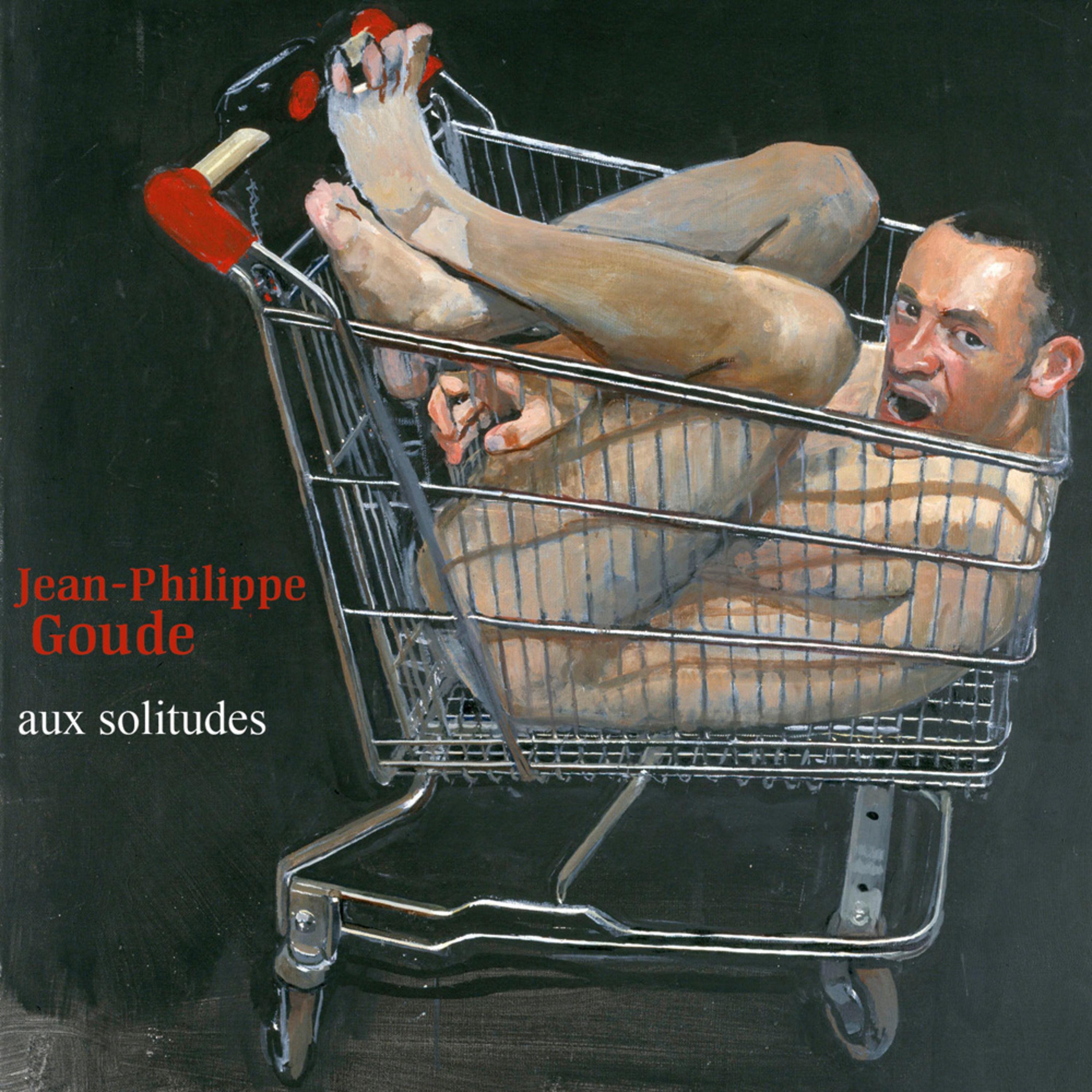 Постер альбома Goude: Aux solitudes