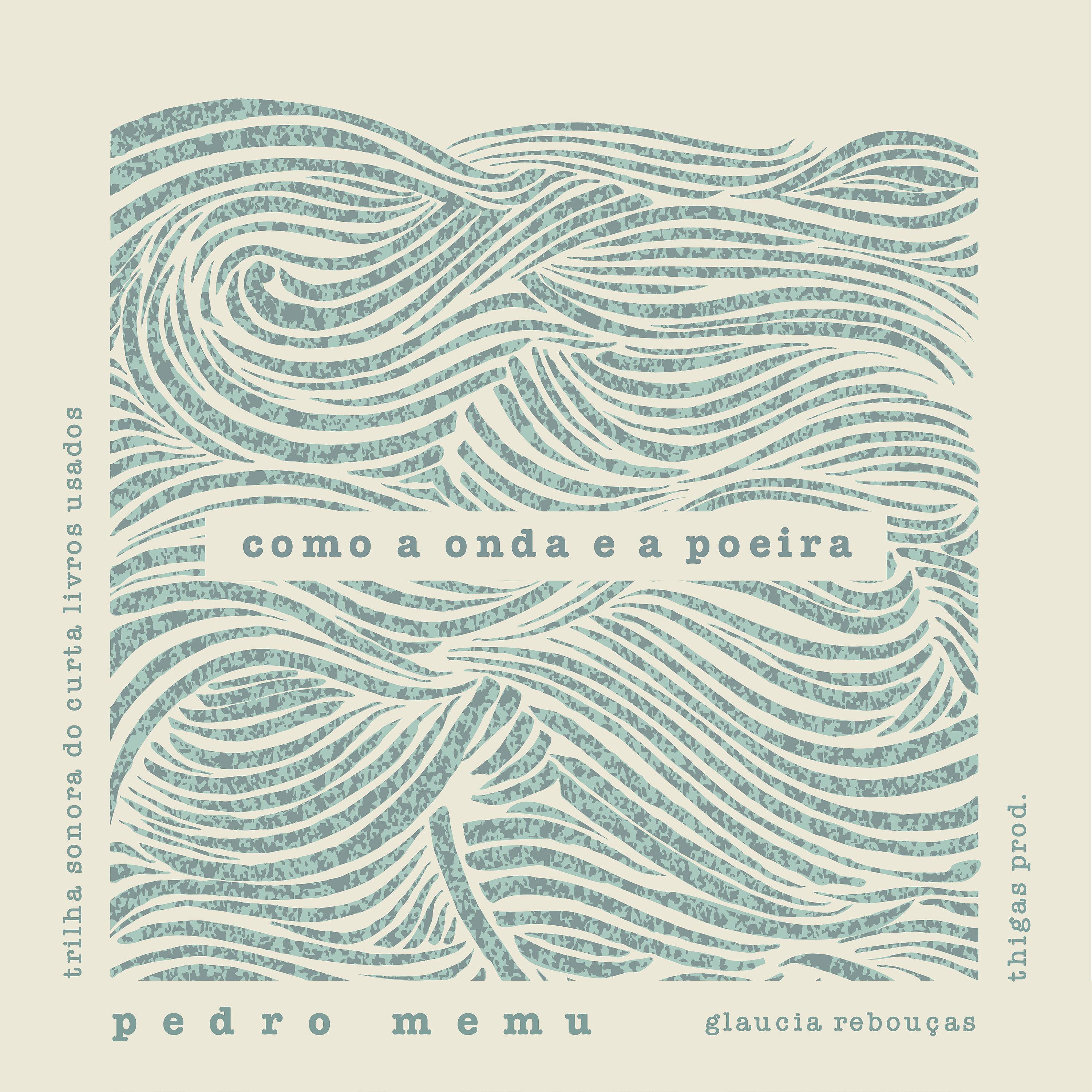 Постер альбома Como a Onda e a Poeira