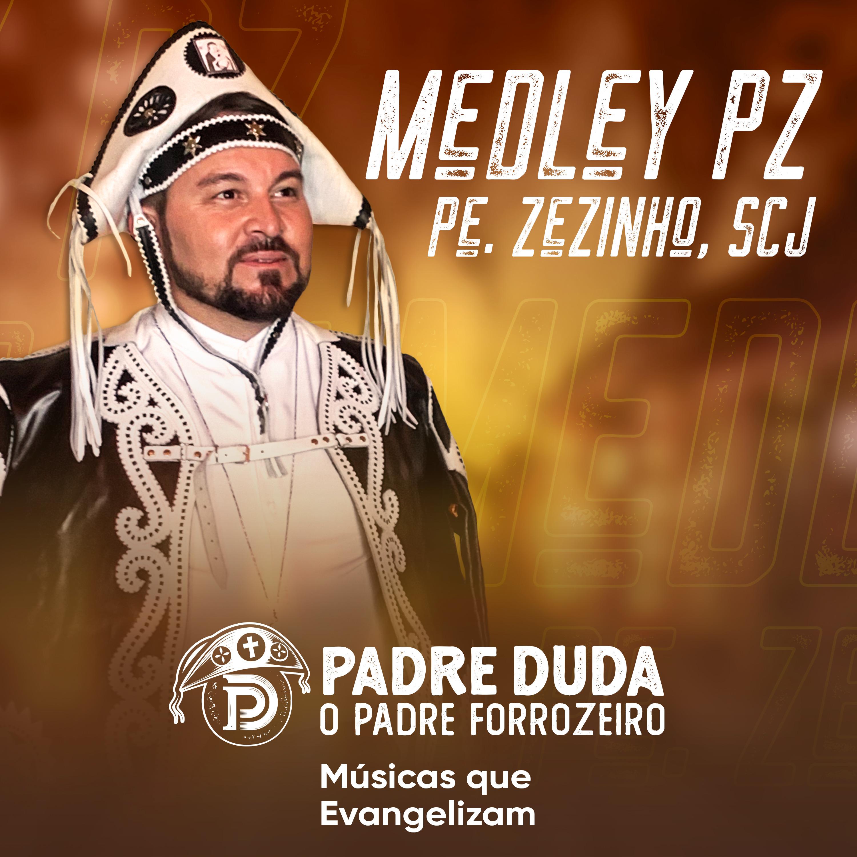 Постер альбома Medley Pz - Pe. Zezinho, Scj