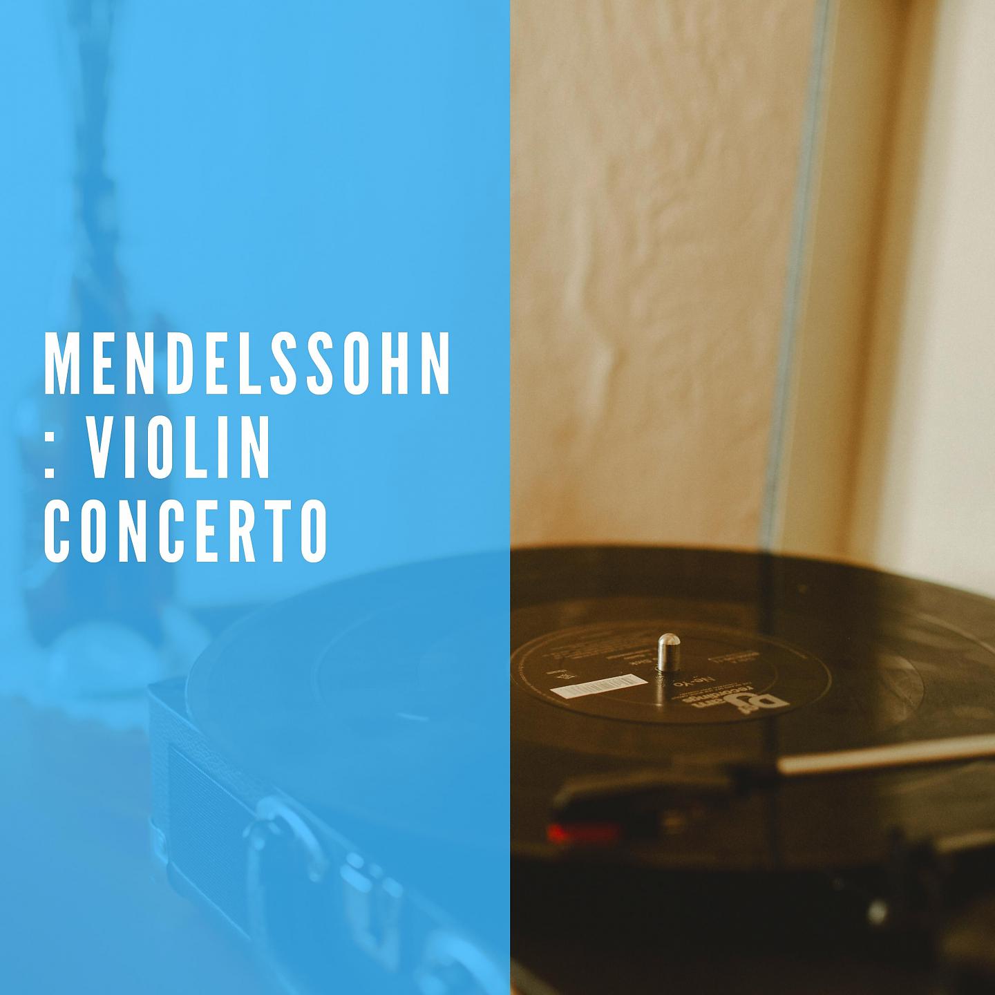 Постер альбома Mendelssohn: Violin Concerto