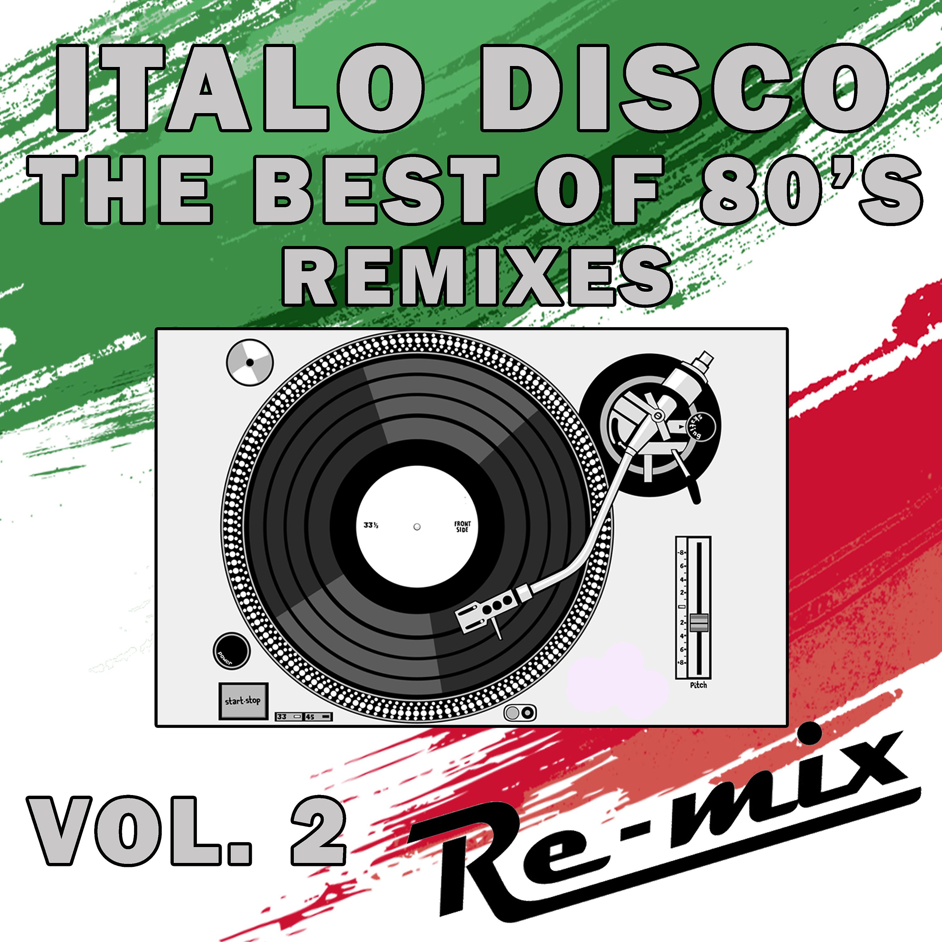 Постер альбома Italo Disco: The Best of 80's Remixes, Vol. 2