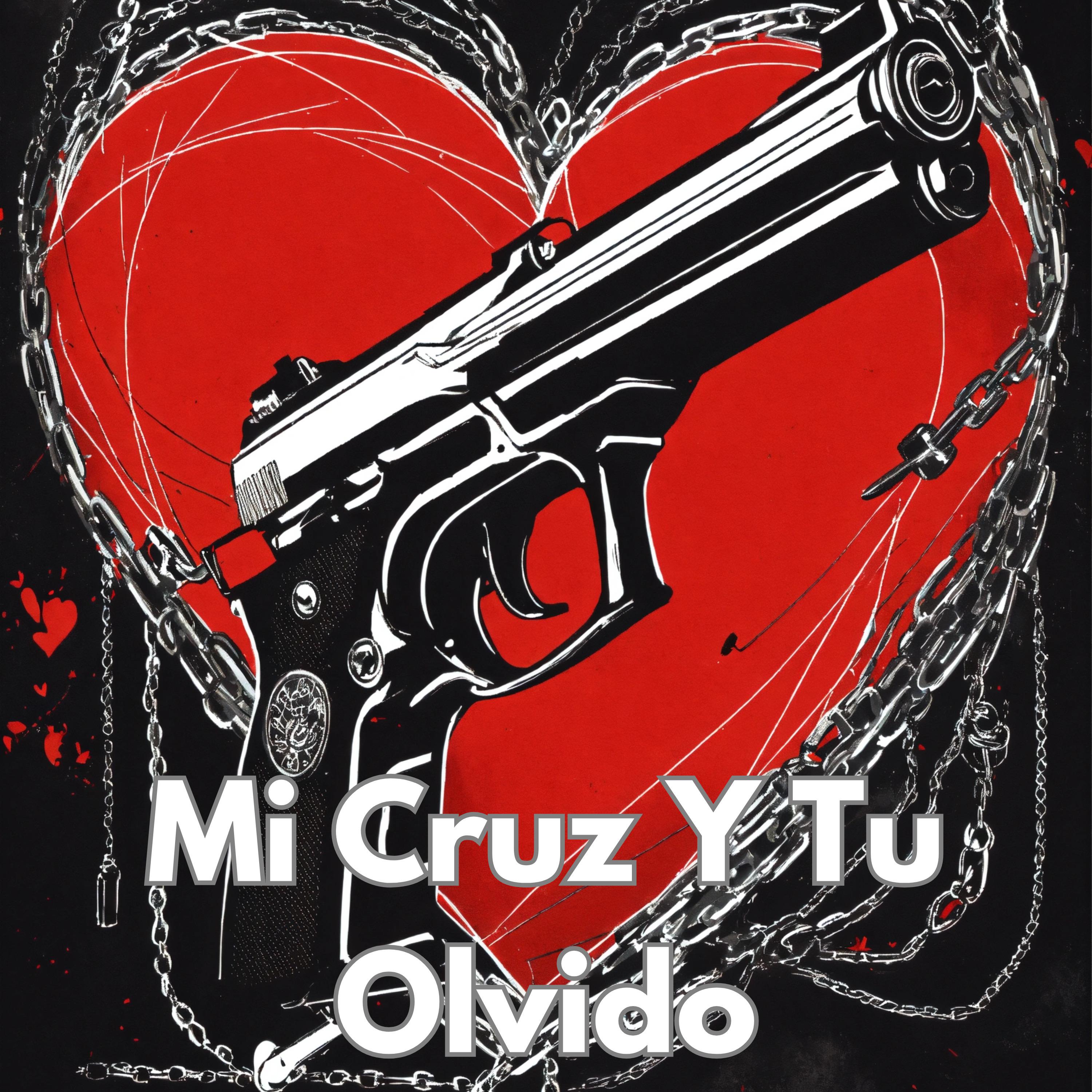 Постер альбома Mi Cruz y Tu Olvido