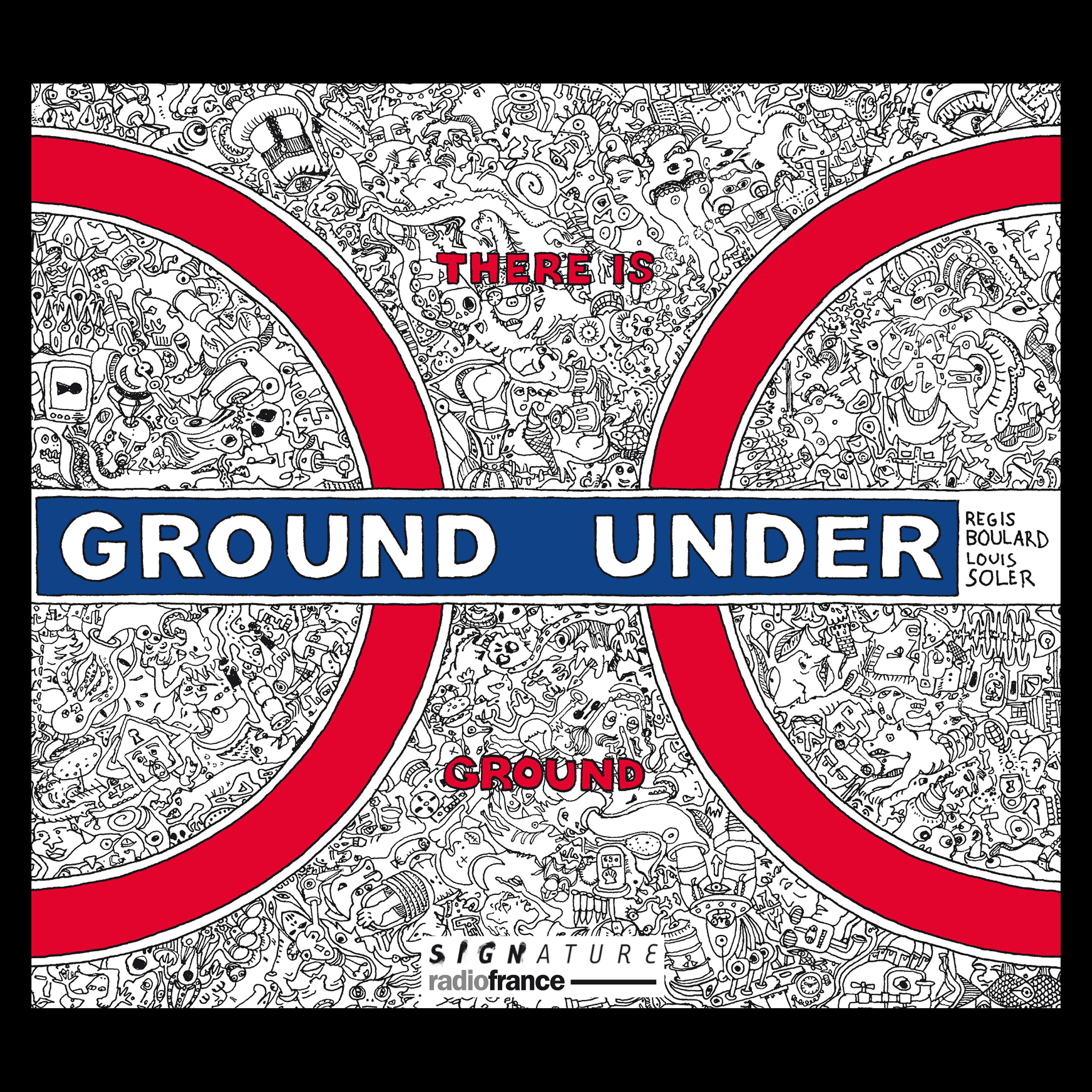 Постер альбома There Is Ground Under Ground