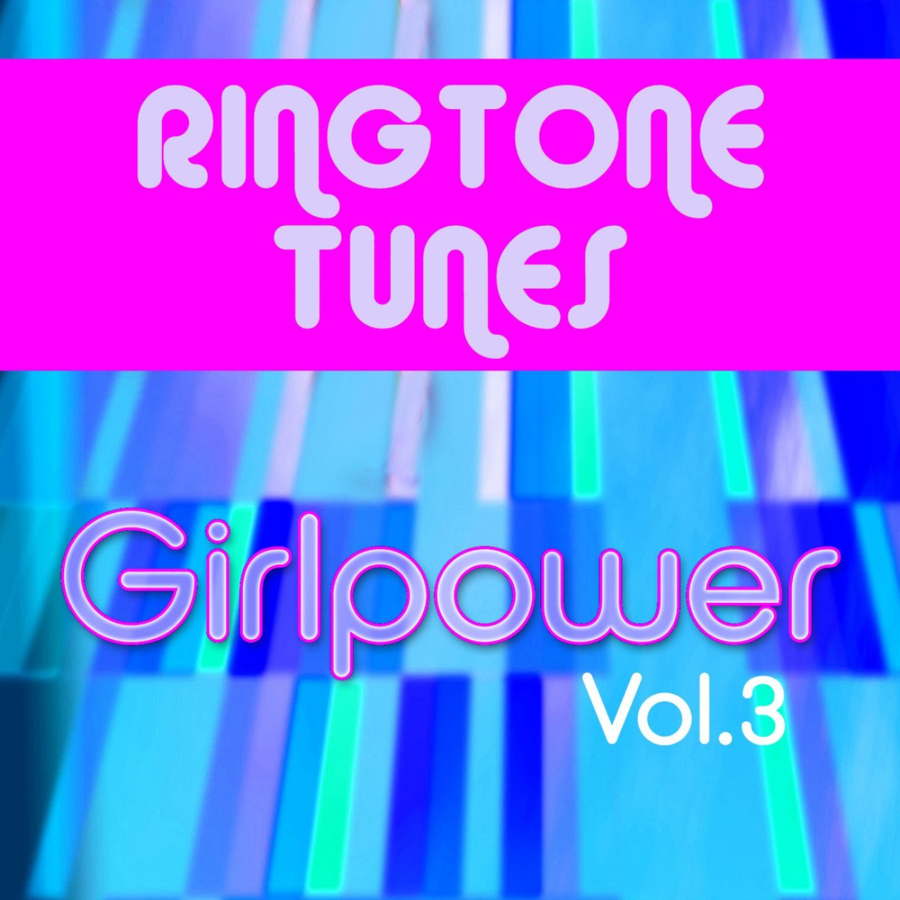 Постер альбома Ringtone Tunes: Girlpower Vol.3