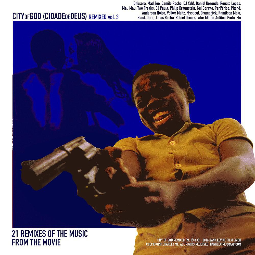 Постер альбома City of God Remixed, Vol. 3 (Remixes of the Music from the Motion Picture City of God)