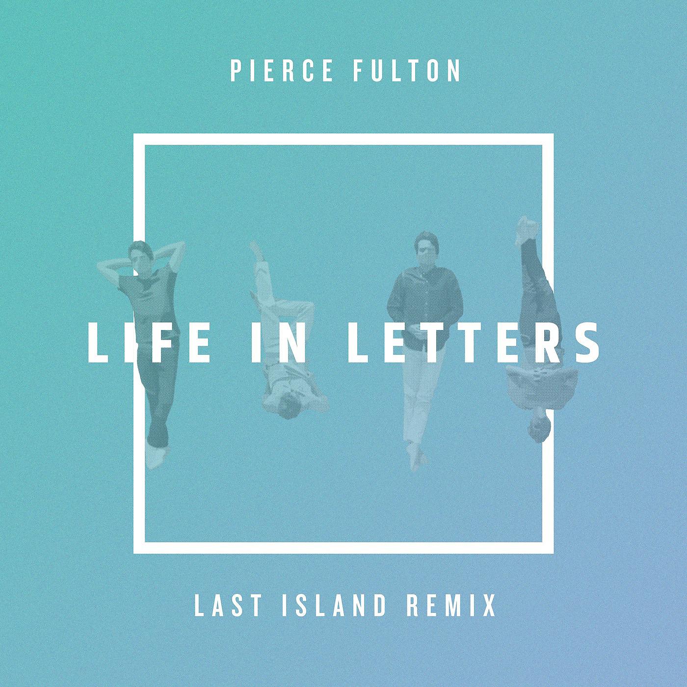 Постер альбома Life in Letters (Last Island Remix)
