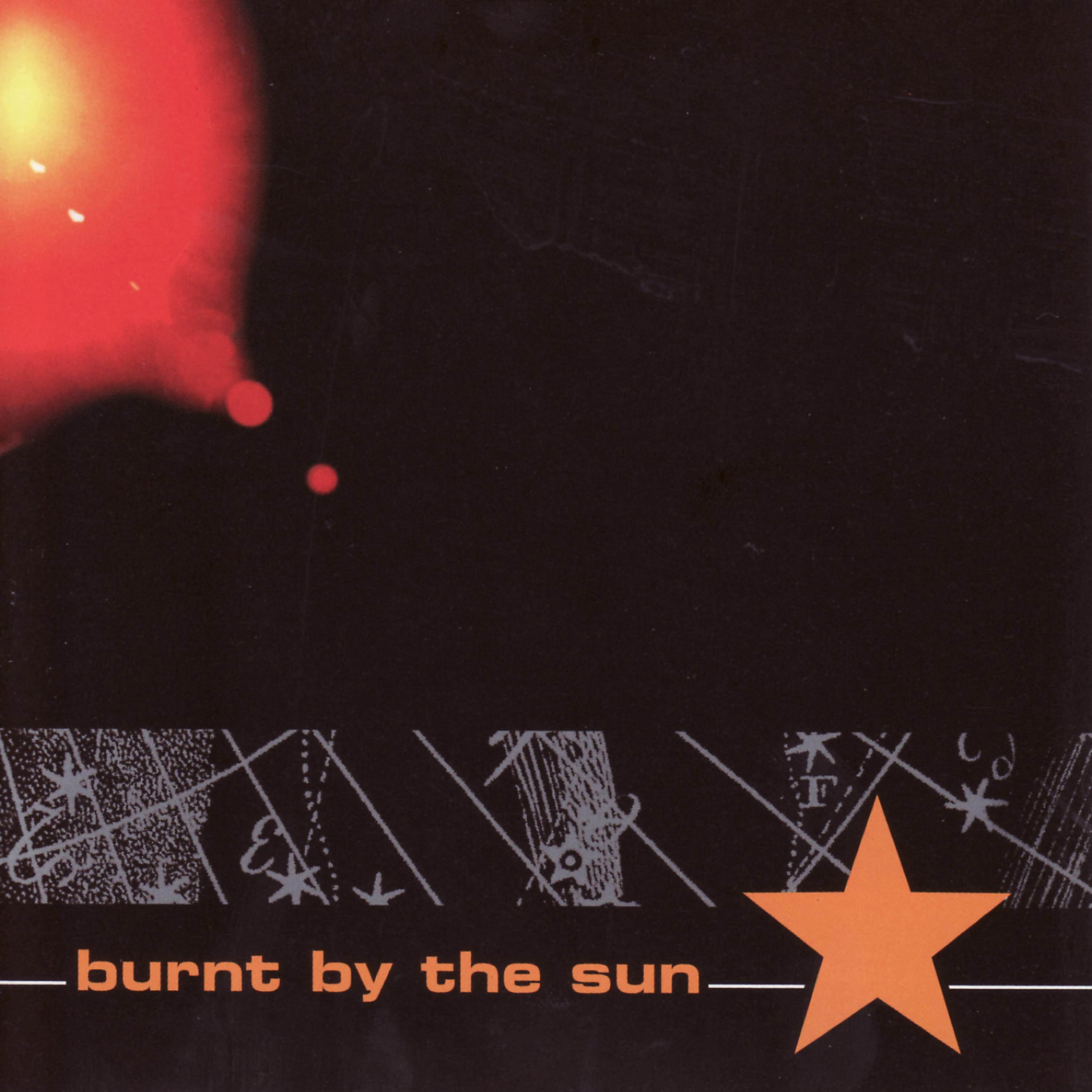 Постер альбома Burnt By the Sun