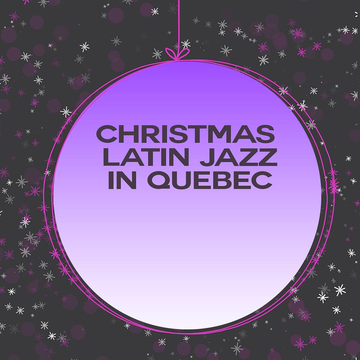 Постер альбома Christmas Latin Jazz in Quebec