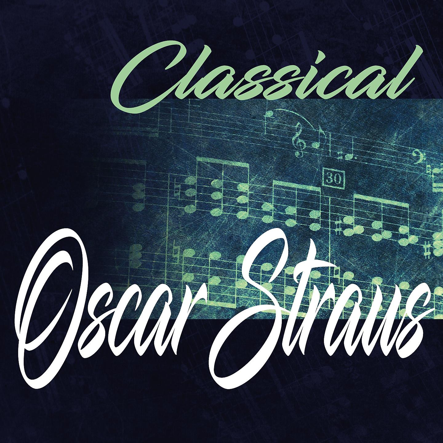 Постер альбома Classical Oscar Straus