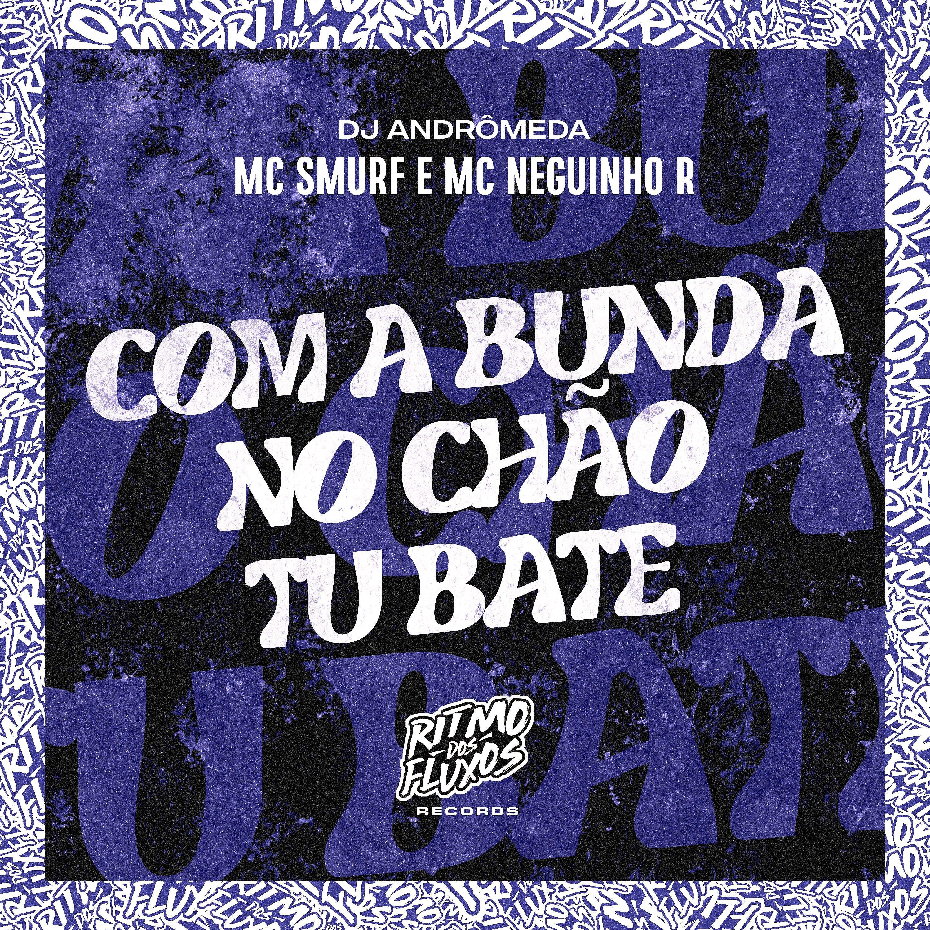 Постер альбома Com a Bunda no Chão Tu Bate