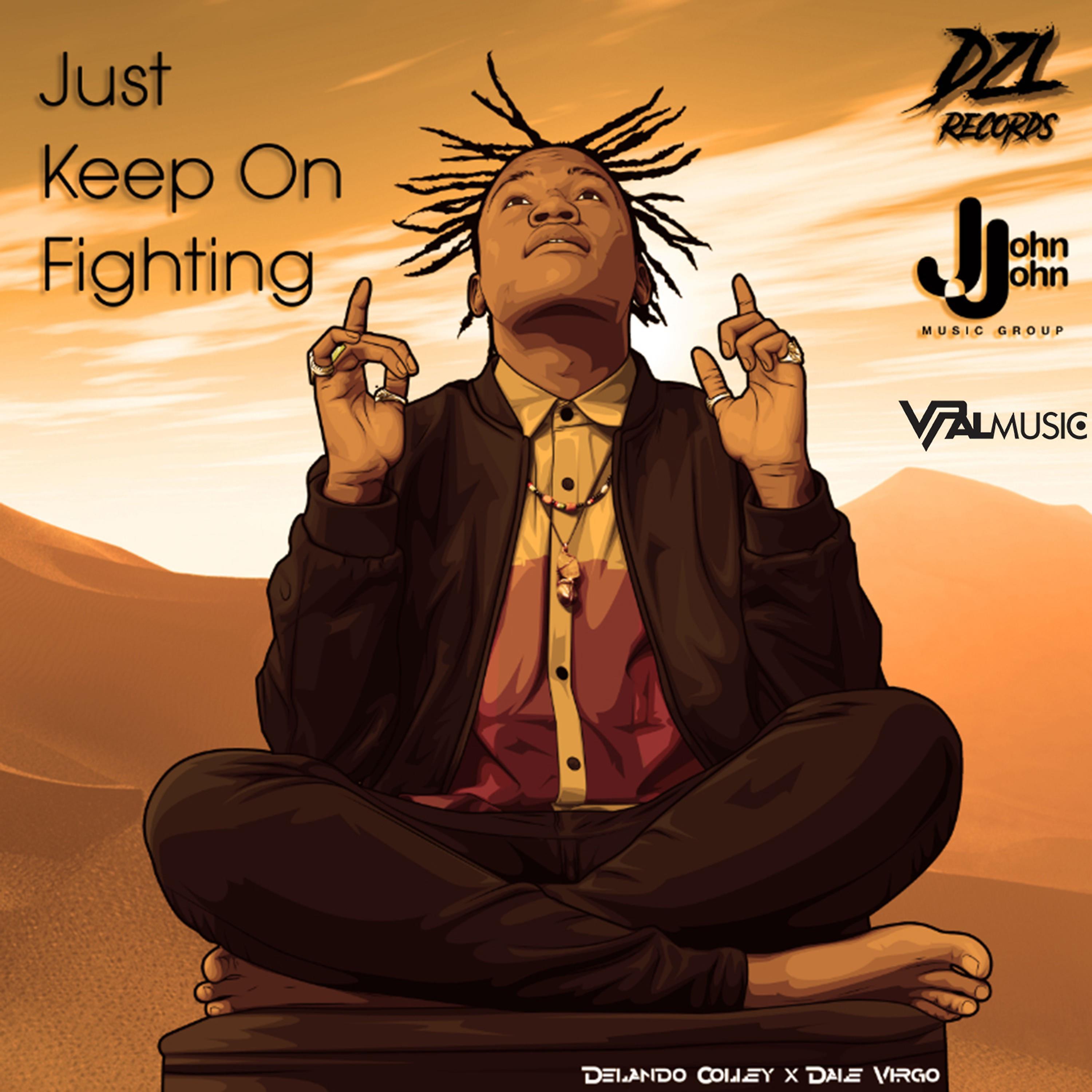 Постер альбома Just Keep on Fighting