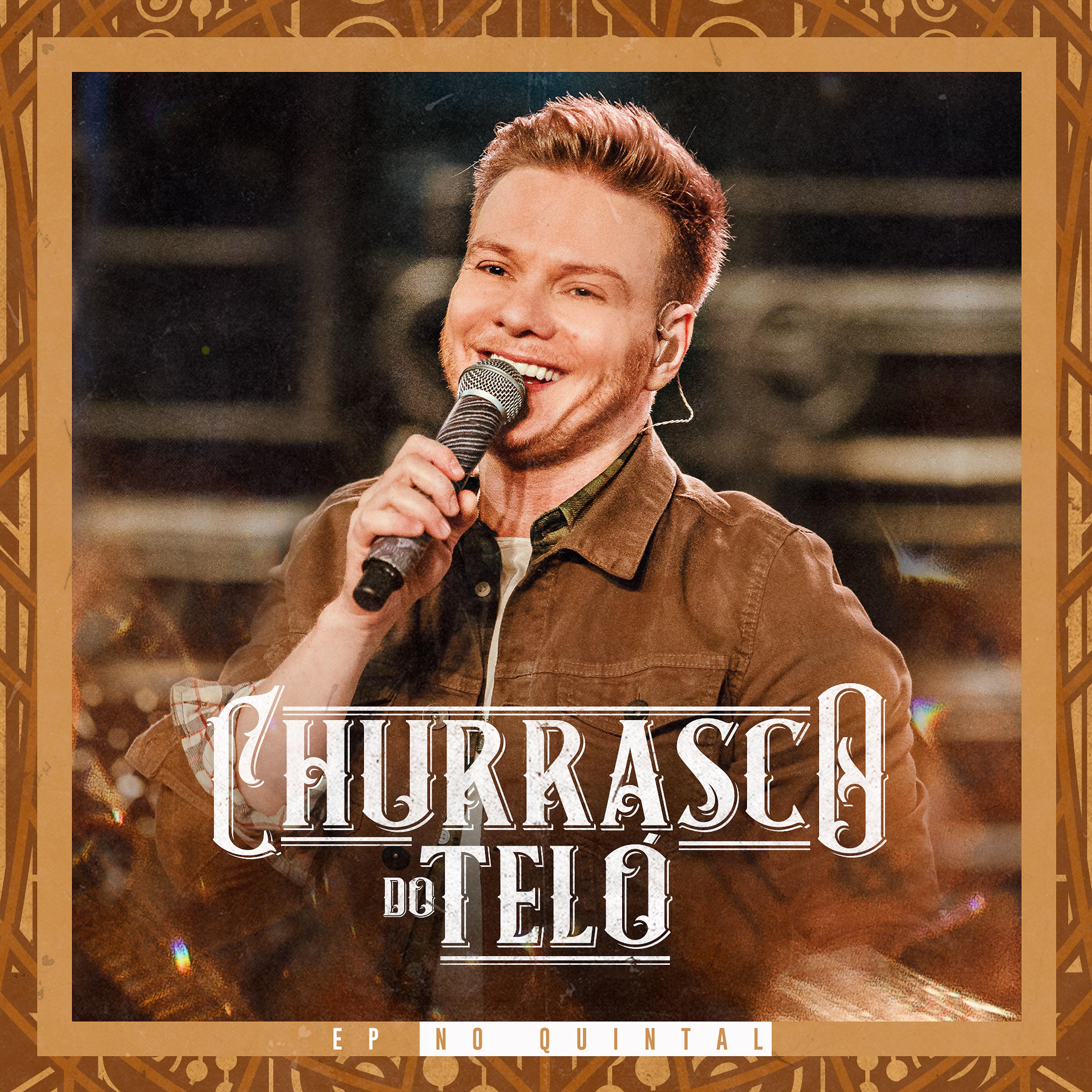 Постер альбома Churrasco do Teló – EP Quintal (ao Vivo)