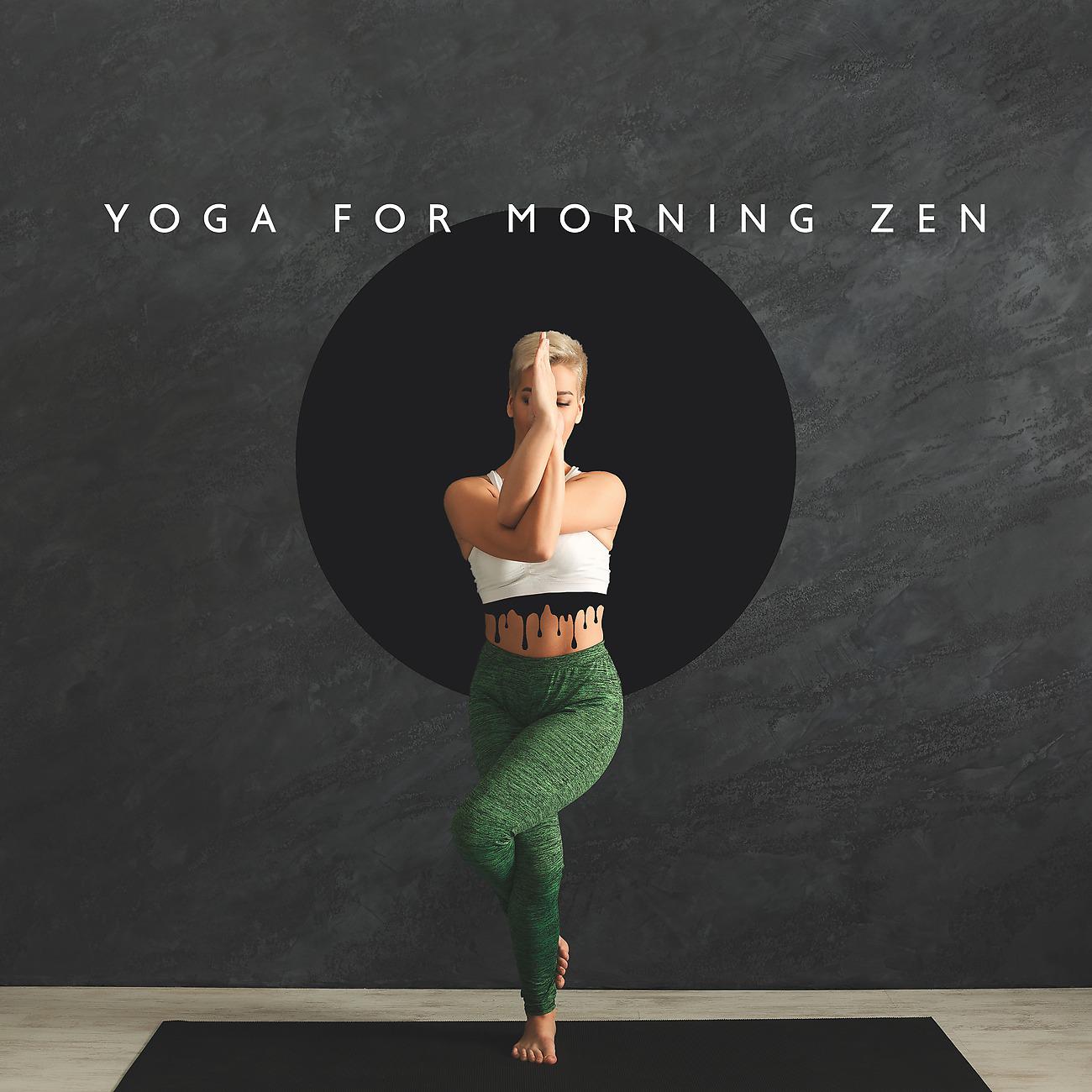Постер альбома Yoga for Morning Zen