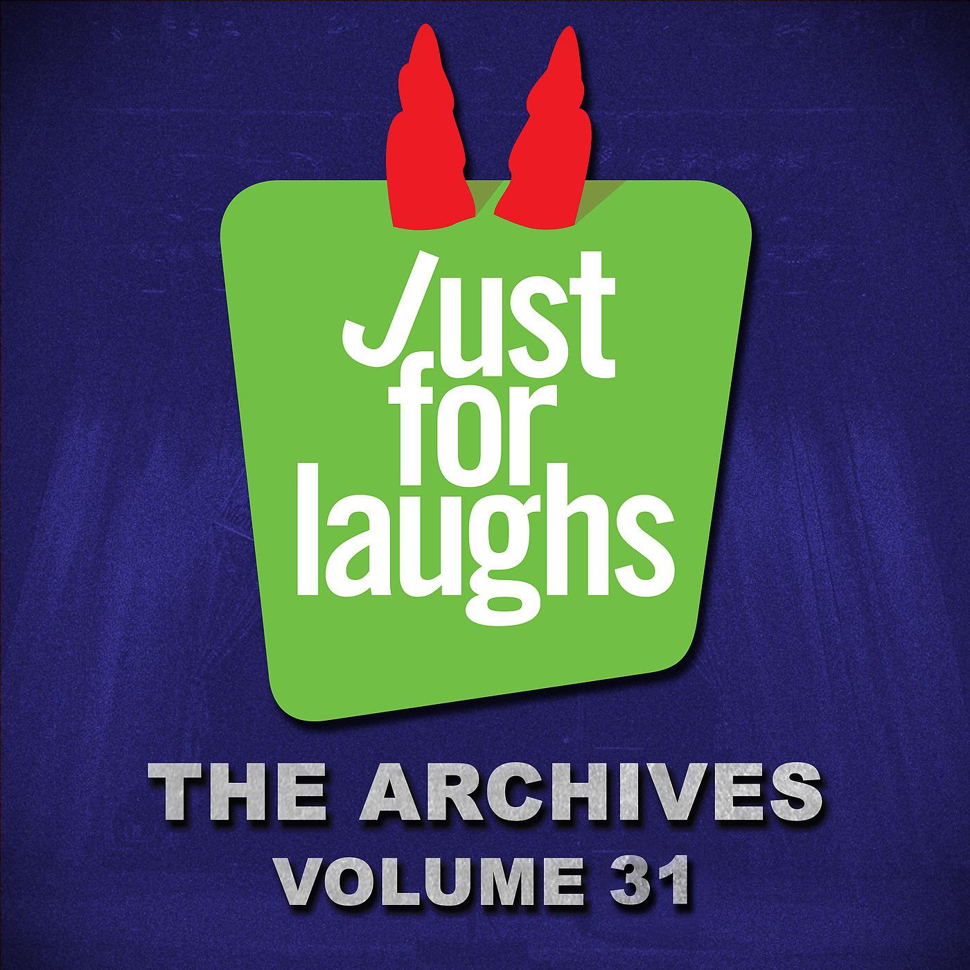Постер альбома Just for Laughs: The Archives, Vol. 31