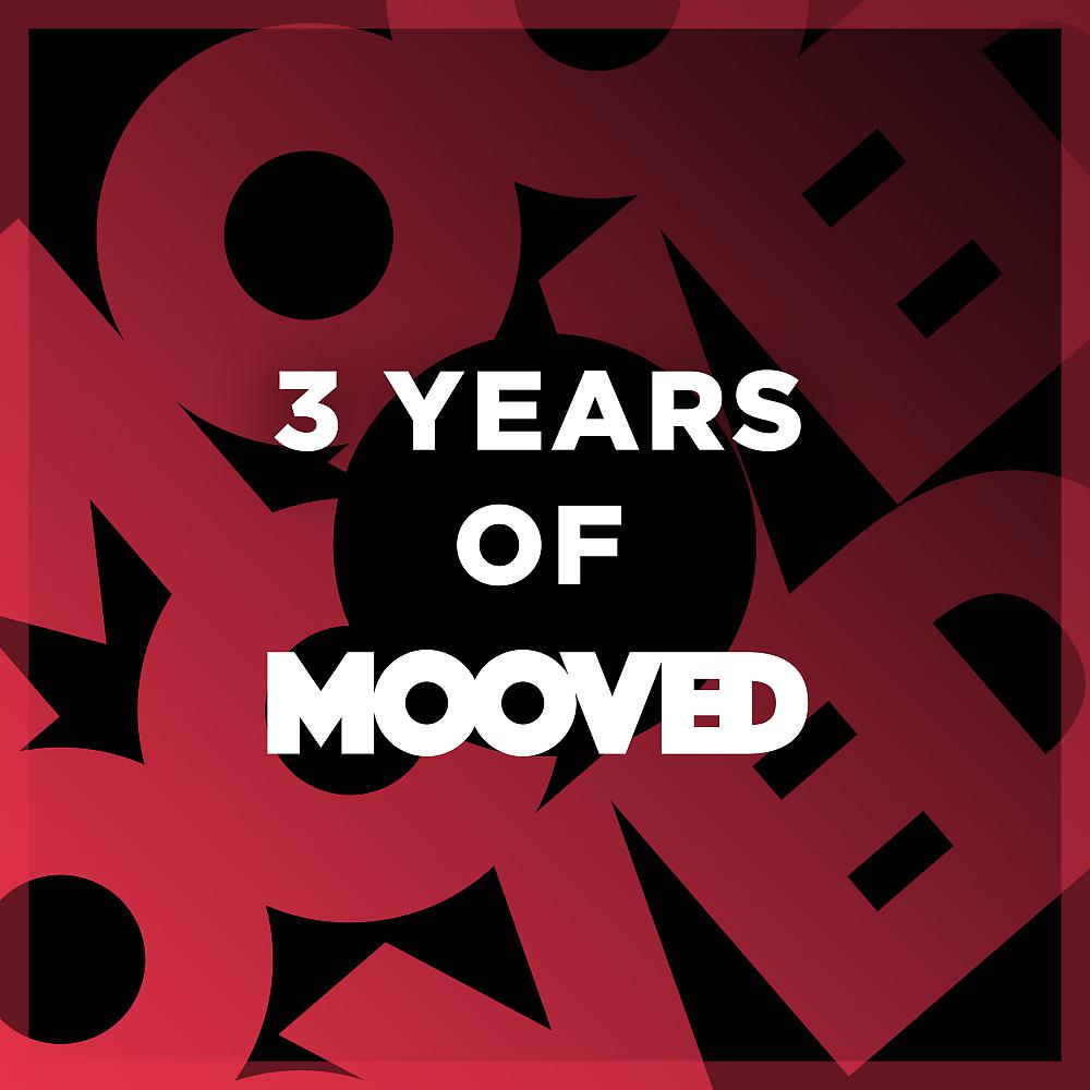 Постер альбома 3 YEARS OF MOOVED