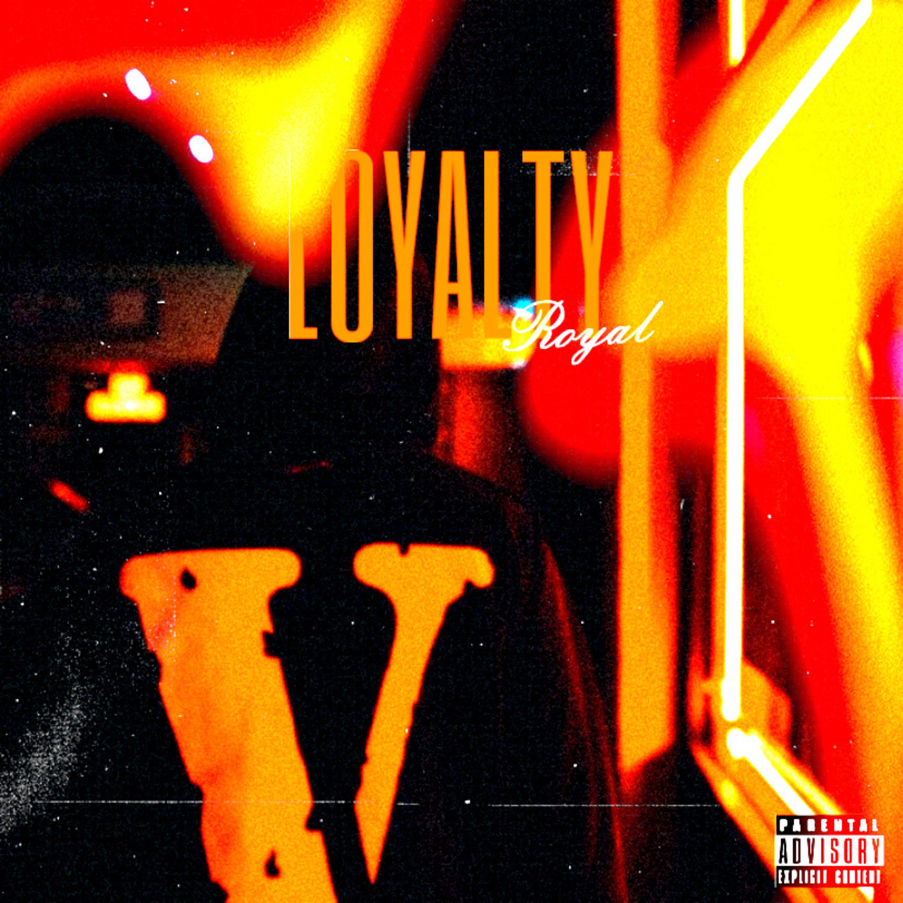 Постер альбома Loyalty (Royal)