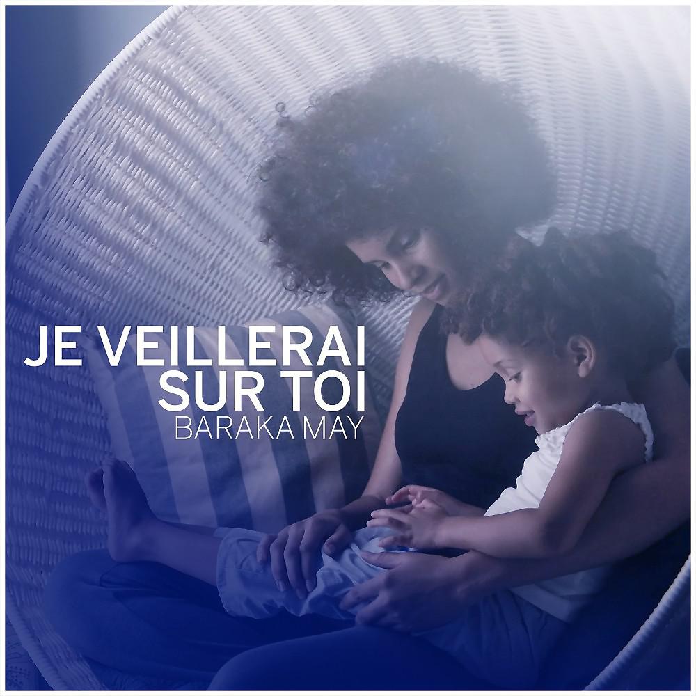 Постер альбома Je Veillerai Sur Toi