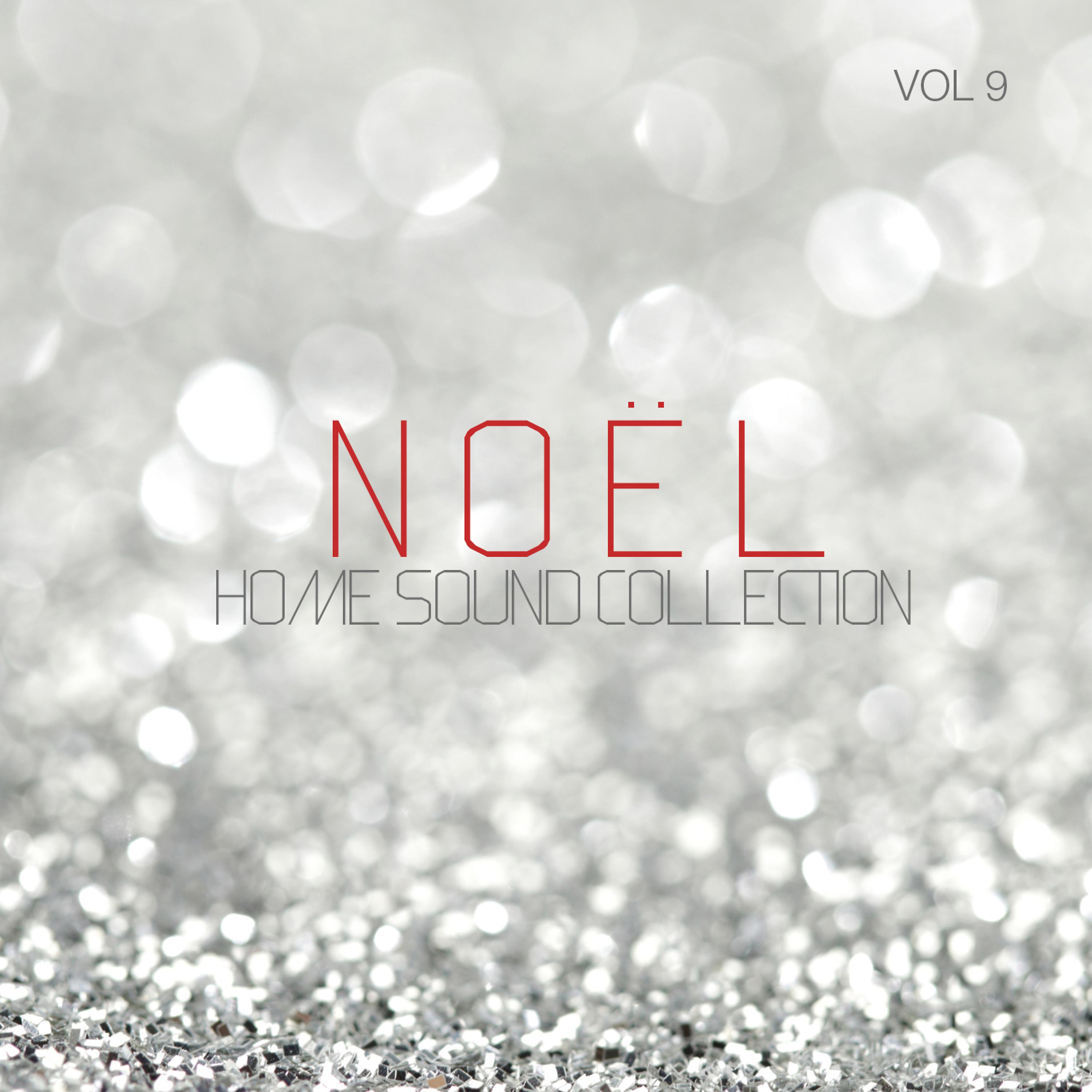 Постер альбома Home Sound Collection: Noel, Vol. 9