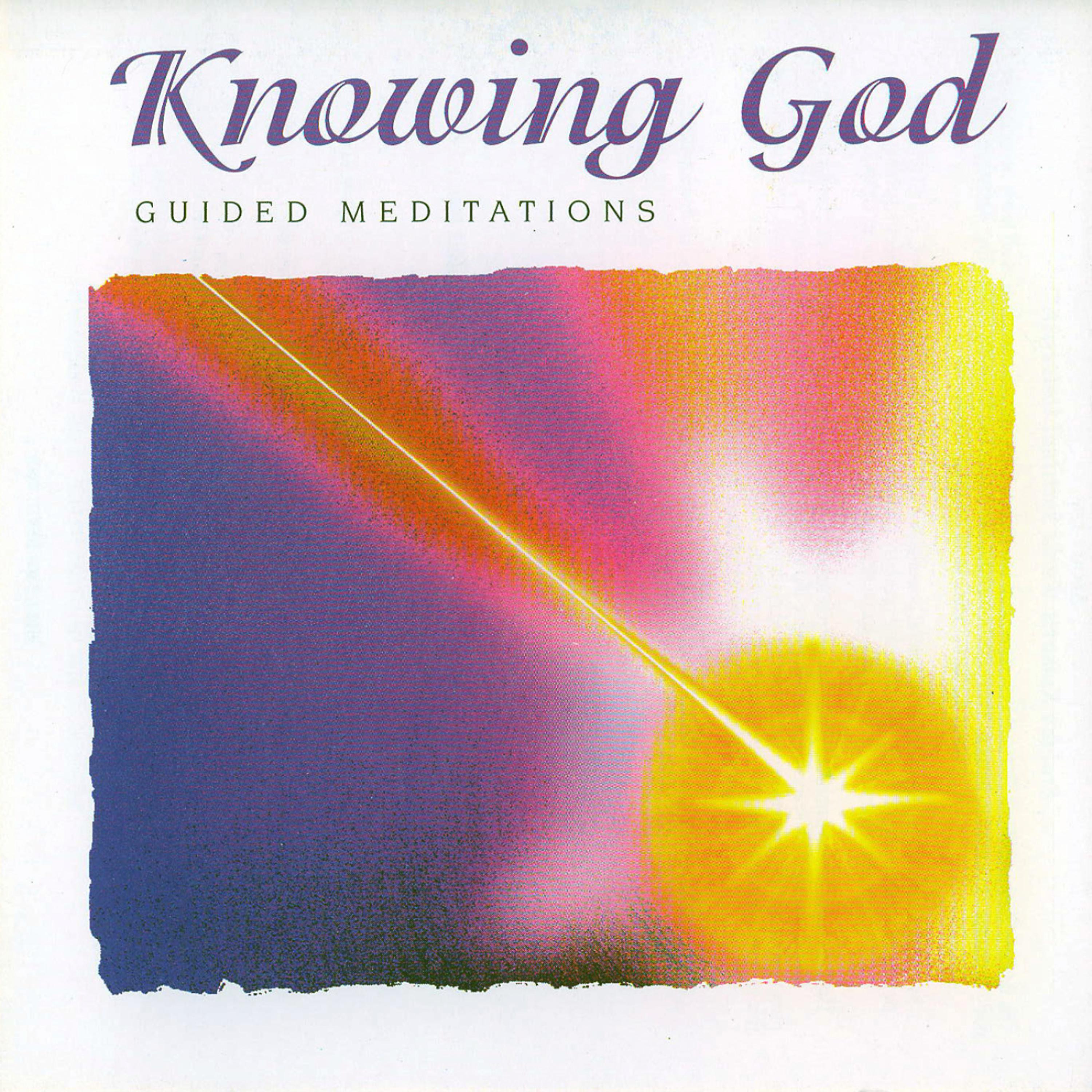 Постер альбома Knowing God - Guided Meditations