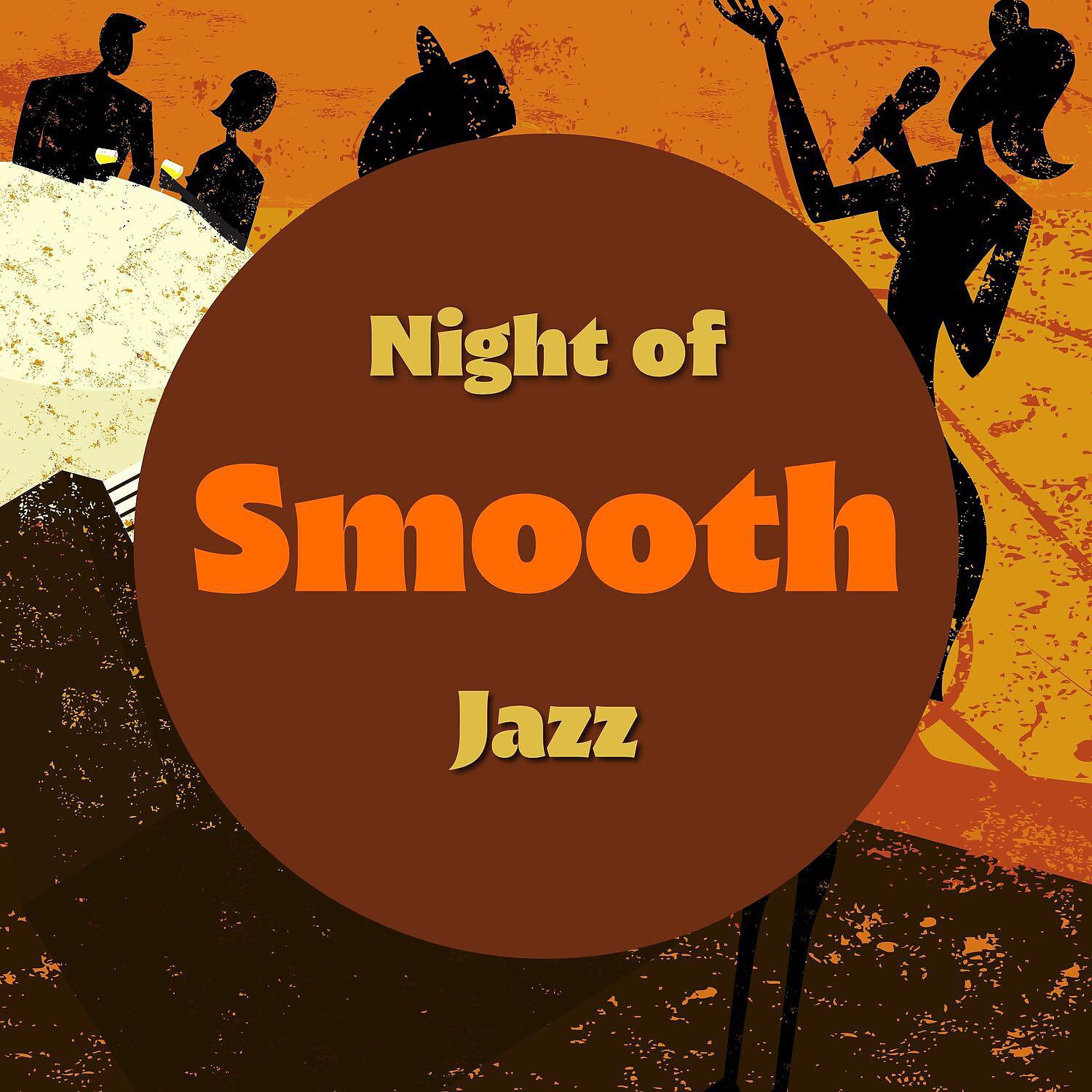 Постер альбома Night of Smooth Jazz