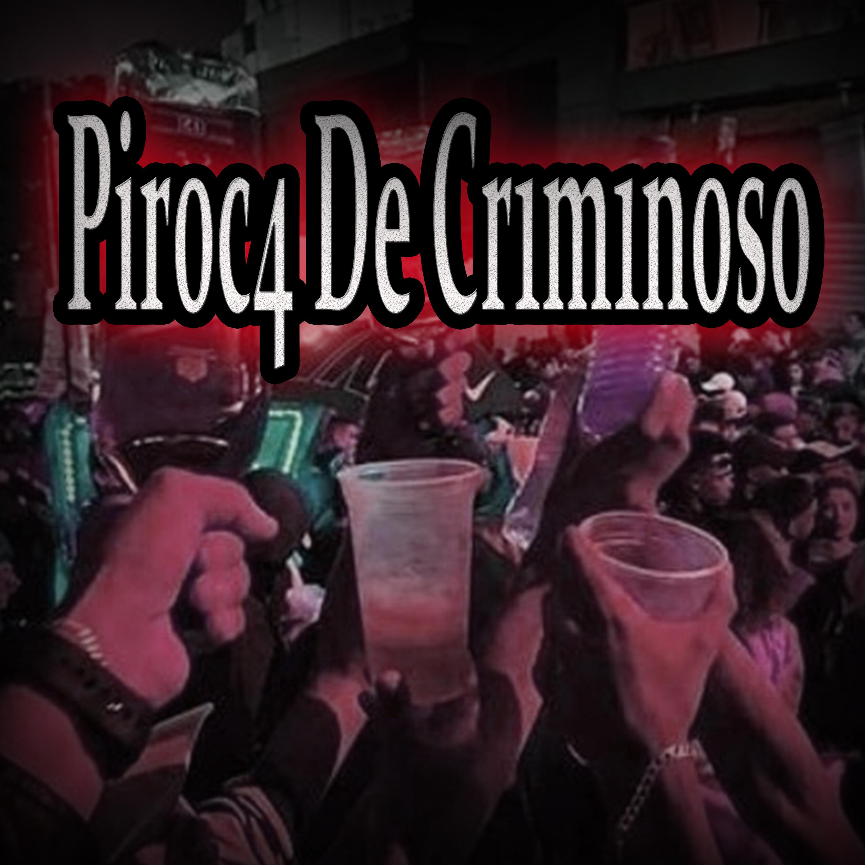Постер альбома Piroc4 de Criminoso