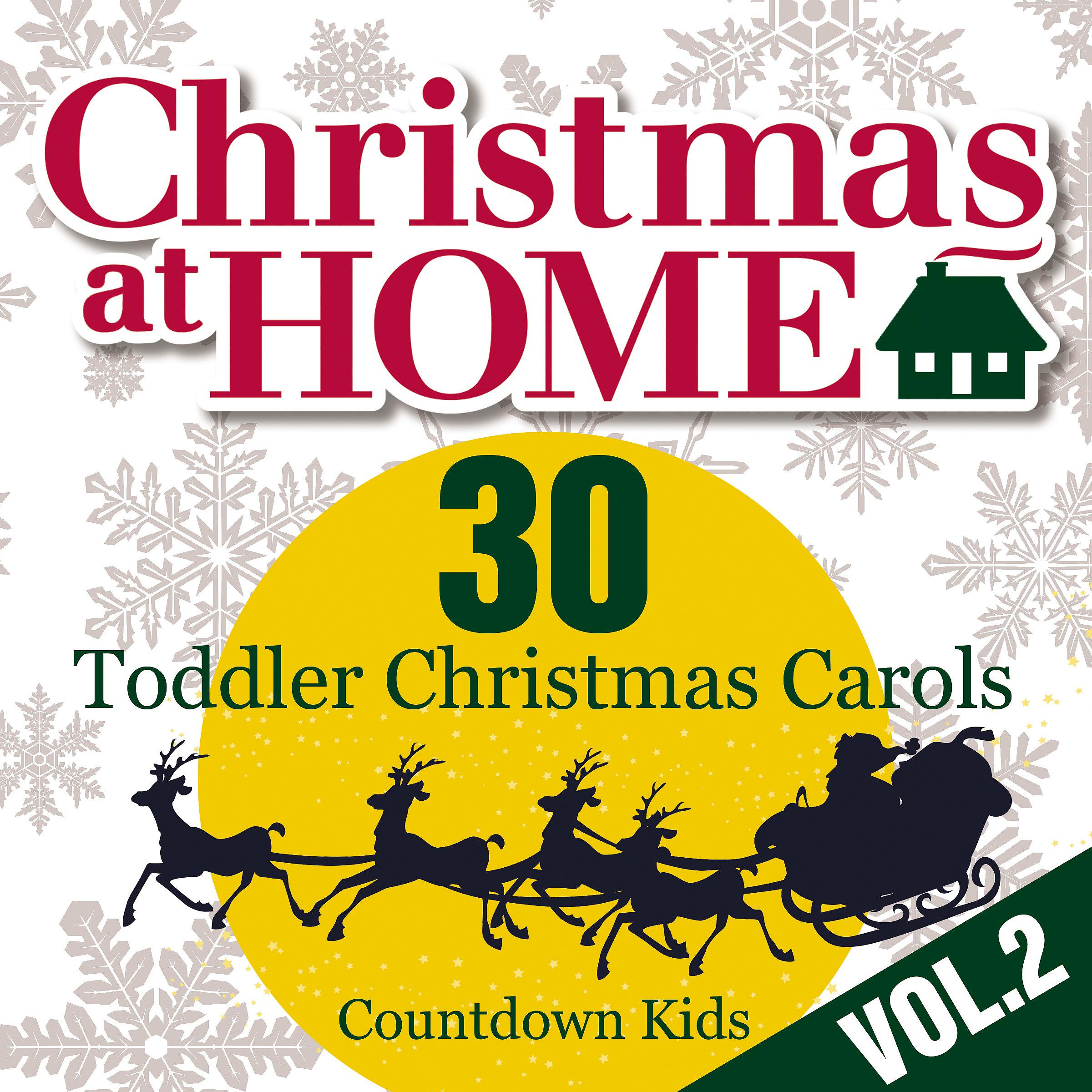 Постер альбома Christmas at Home: 30 Toddler Christmas Carols, Vol. 2