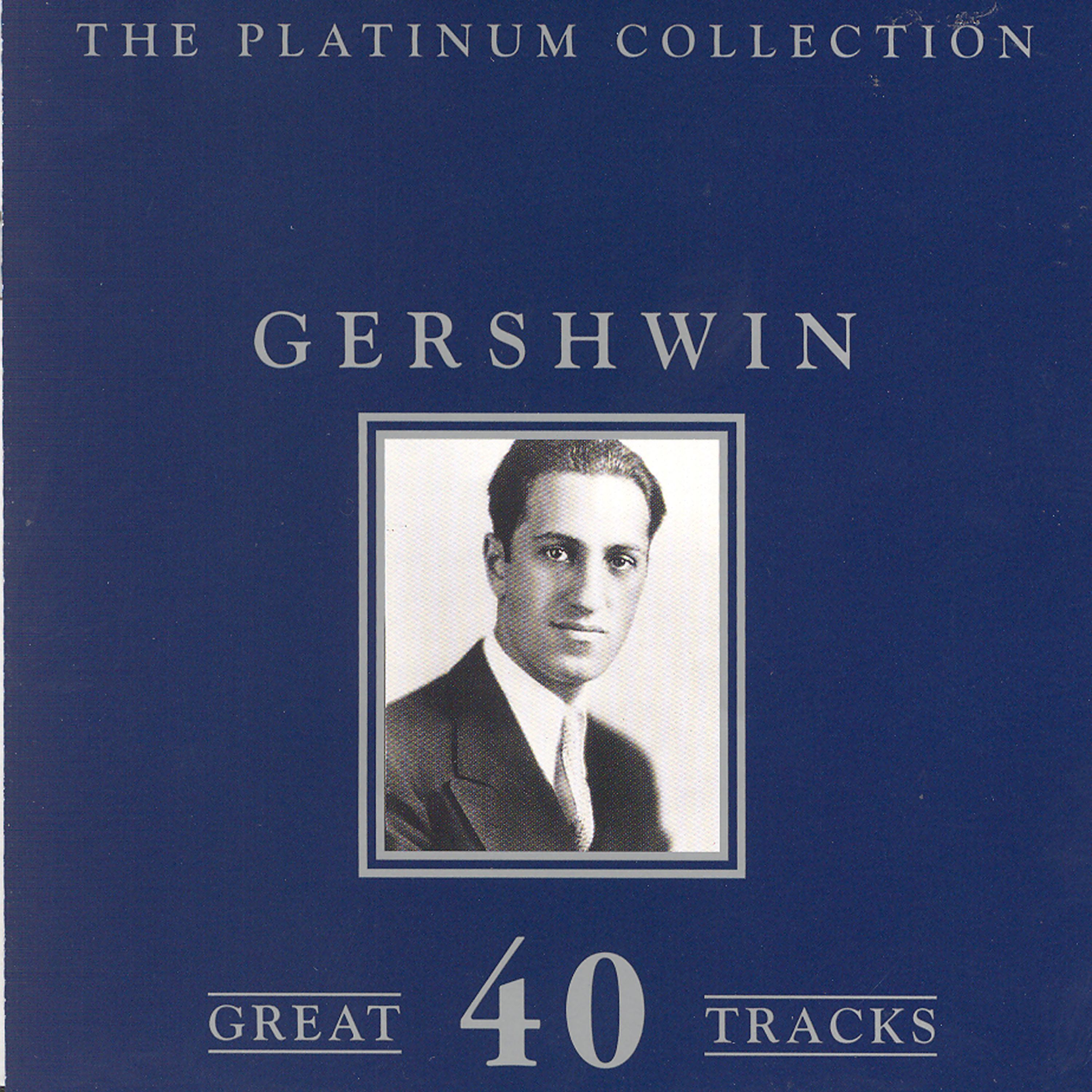 Постер альбома The Platinum Collection - George Gershwin