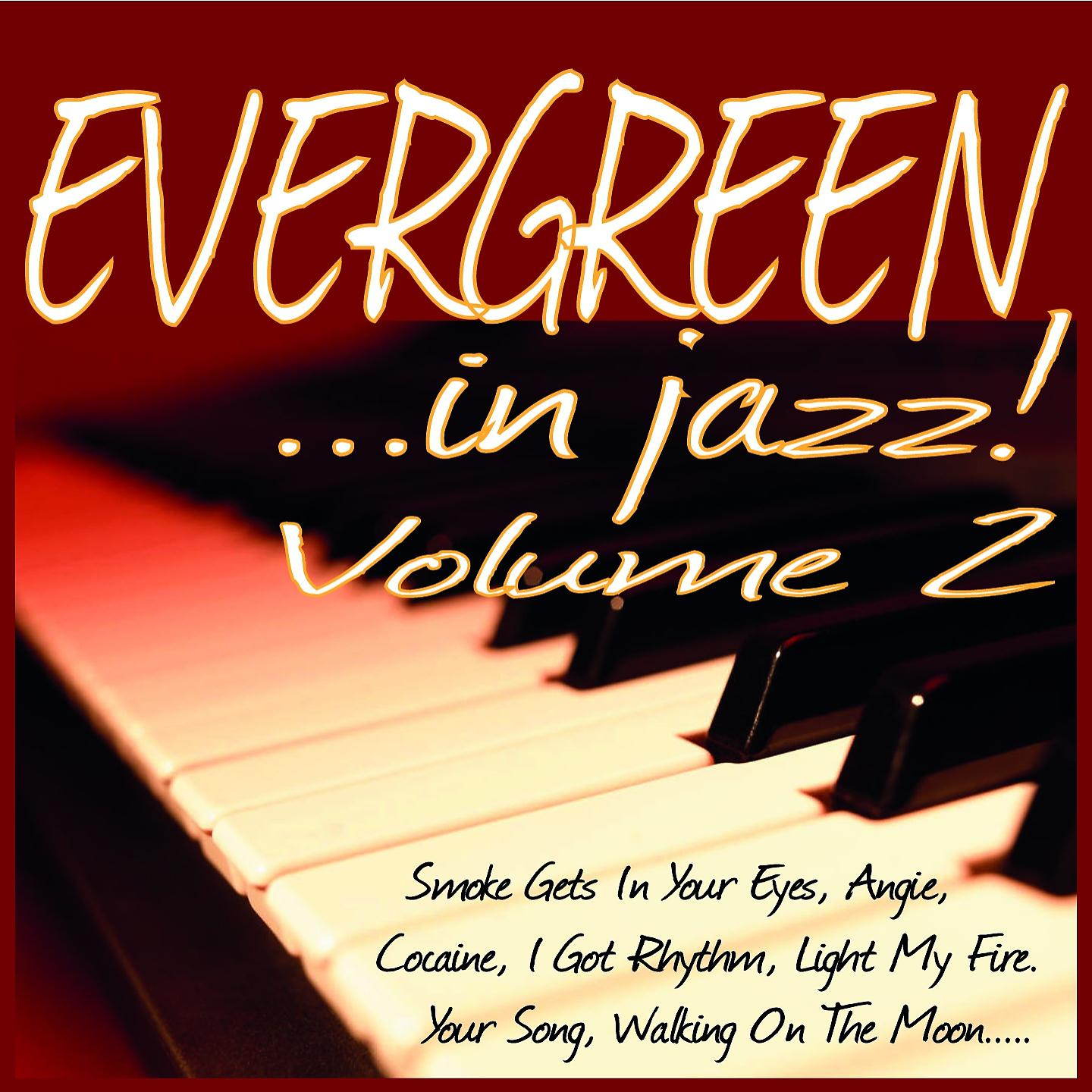 Постер альбома EVERGREEN  ...in jazz! Vol. 2
