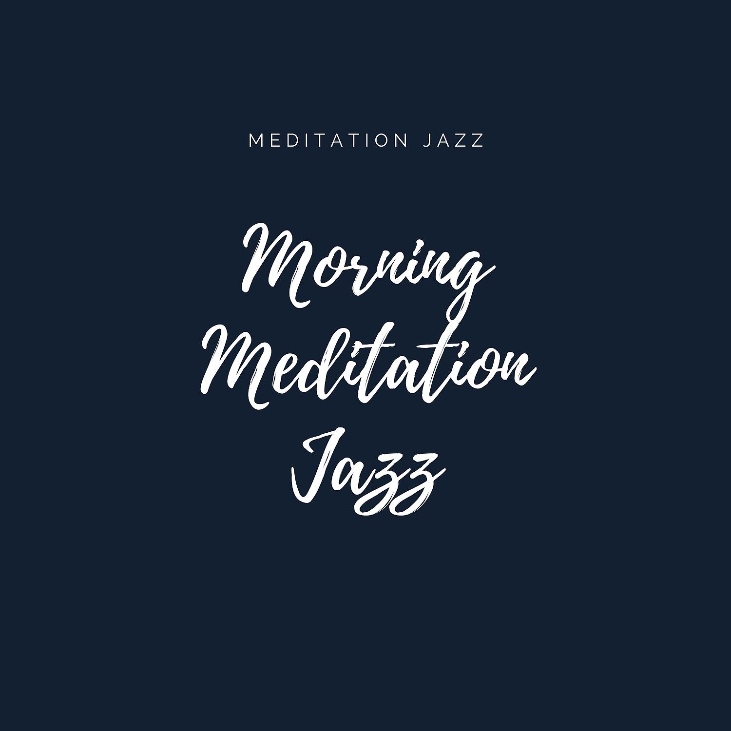 Постер альбома Morning Meditation Jazz