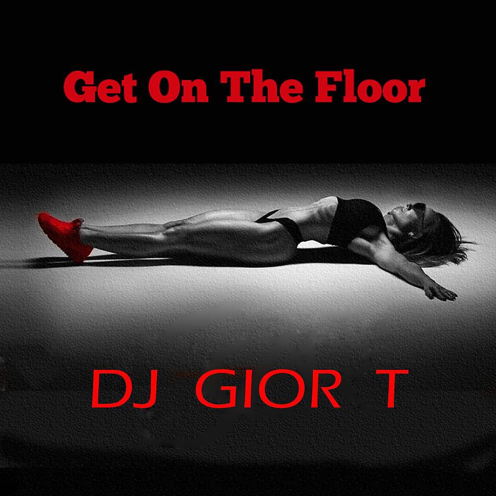 Постер альбома Get on the Floor (Original Mix)