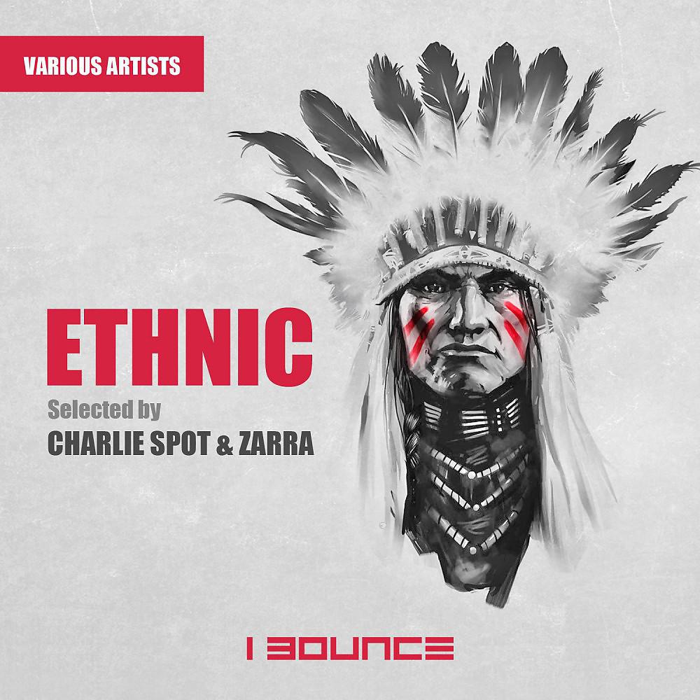 Постер альбома Ethnic Selected by Charlie Spot & Zarra