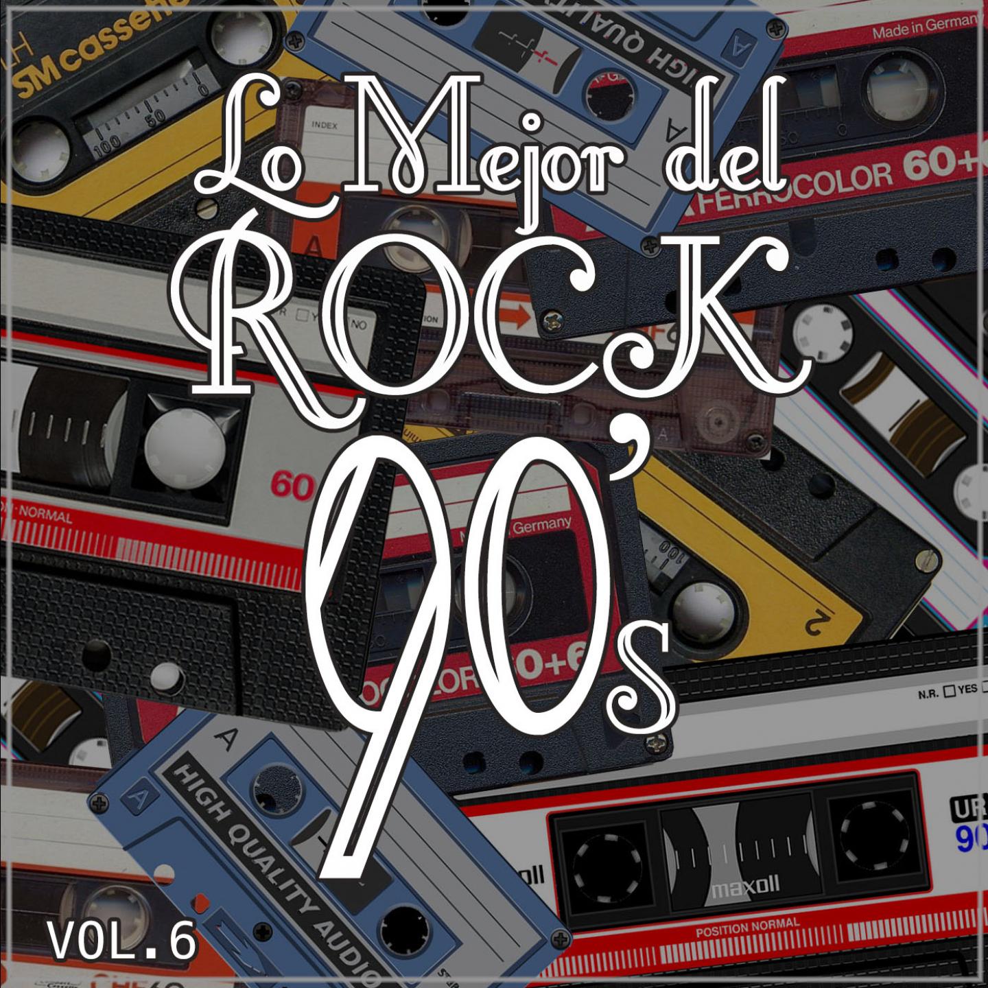 Постер альбома Lo Mejor del Rock de los 90: Vol. 6