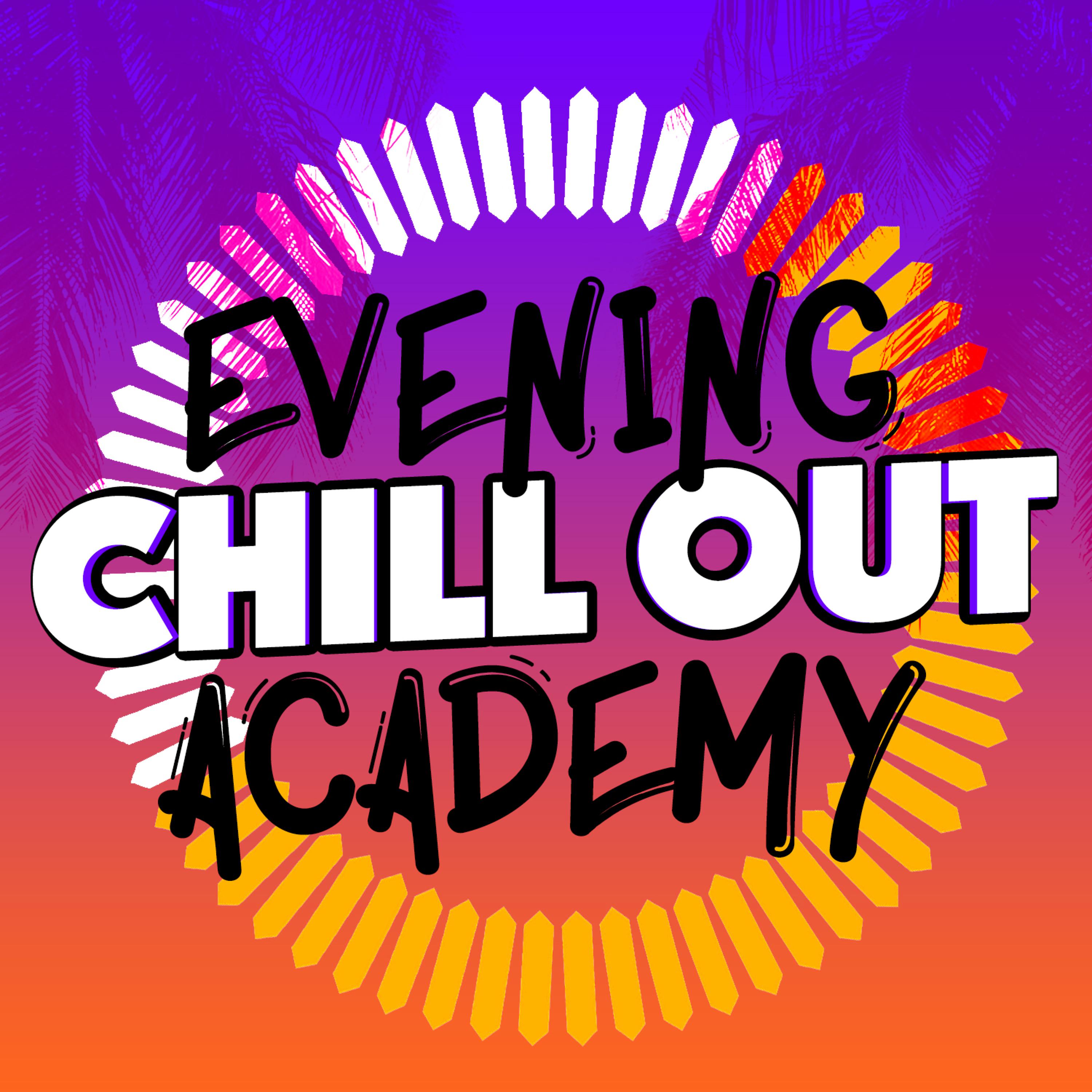 Постер альбома Evening Chill out Academy