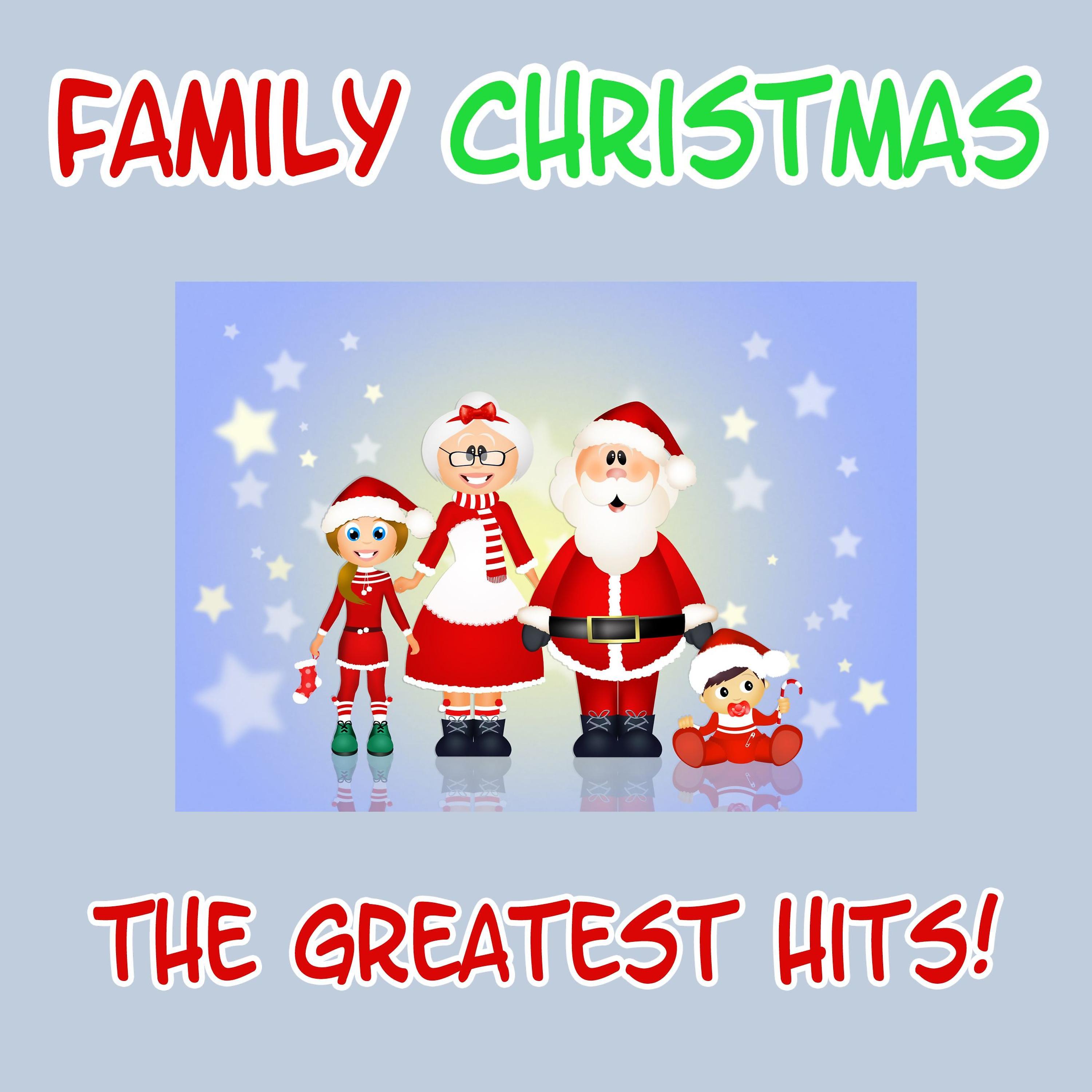 Постер альбома Family Christmas - The Greatest Hits!