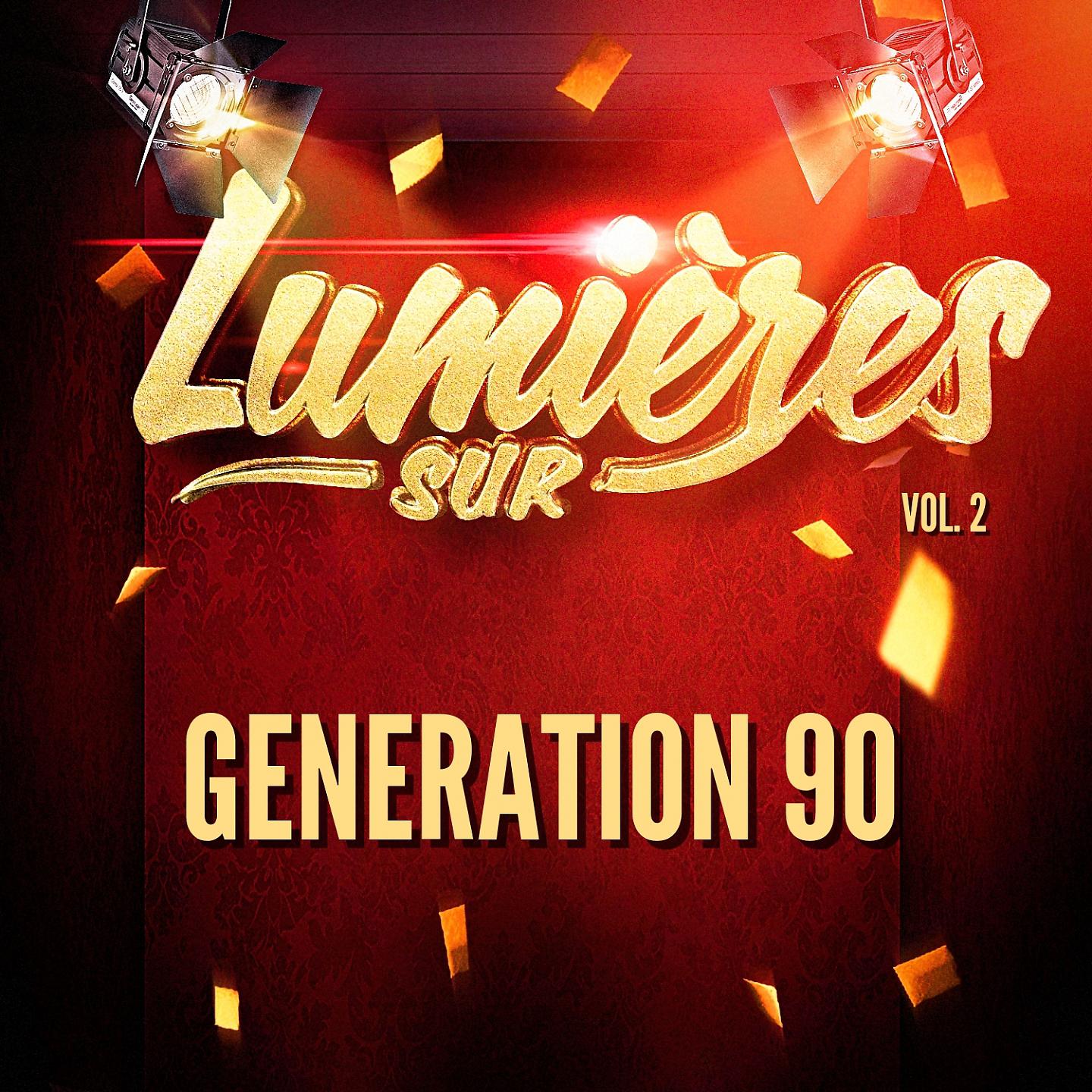 Постер альбома Lumières Sur Generation 90, Vol. 2