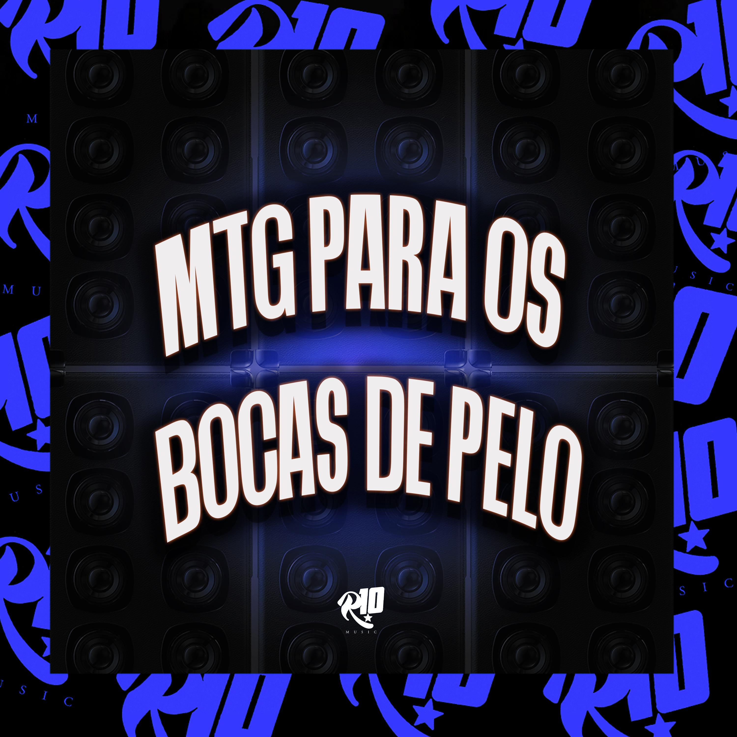 Постер альбома Mtg - Para os Boca de Pelo