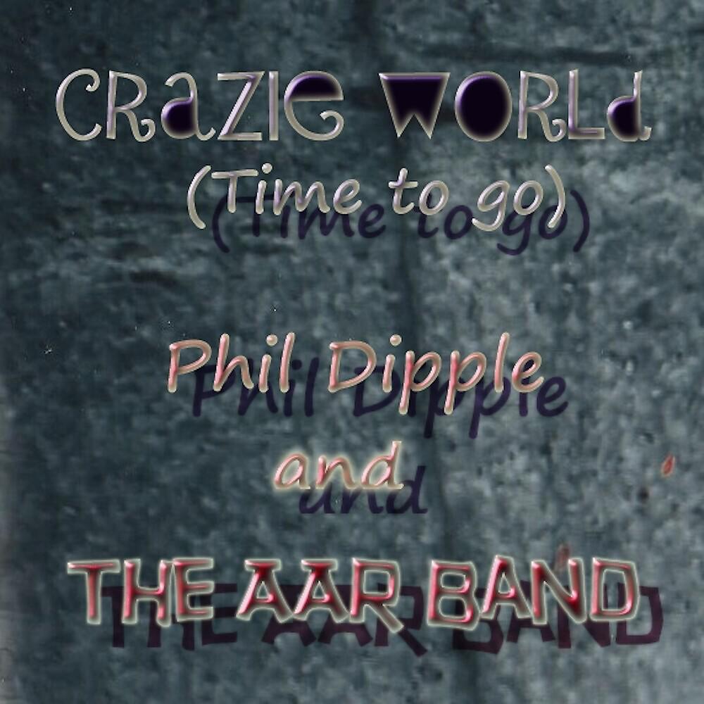 Постер альбома Crazie World (Time to Go)