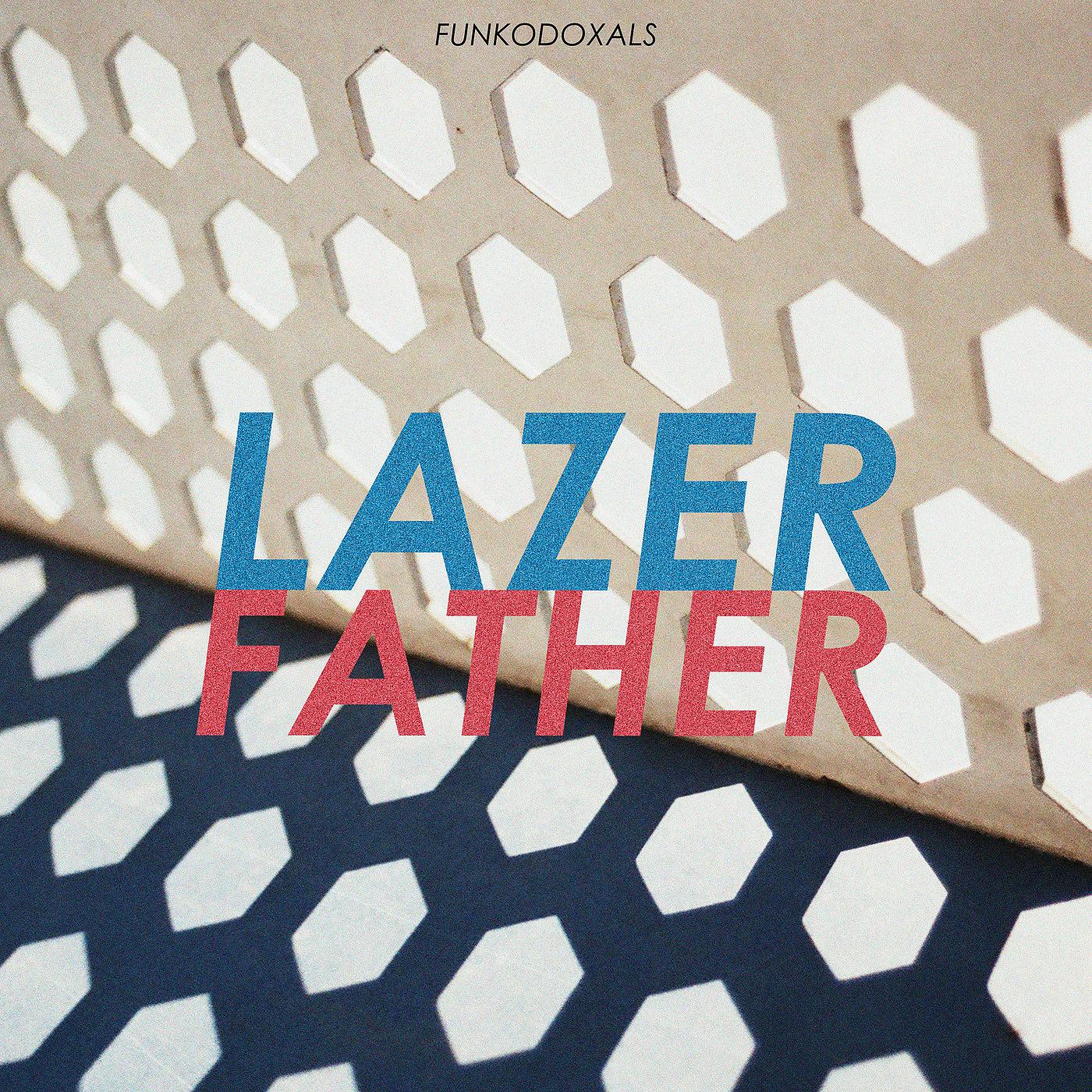 Постер альбома Lazer Father