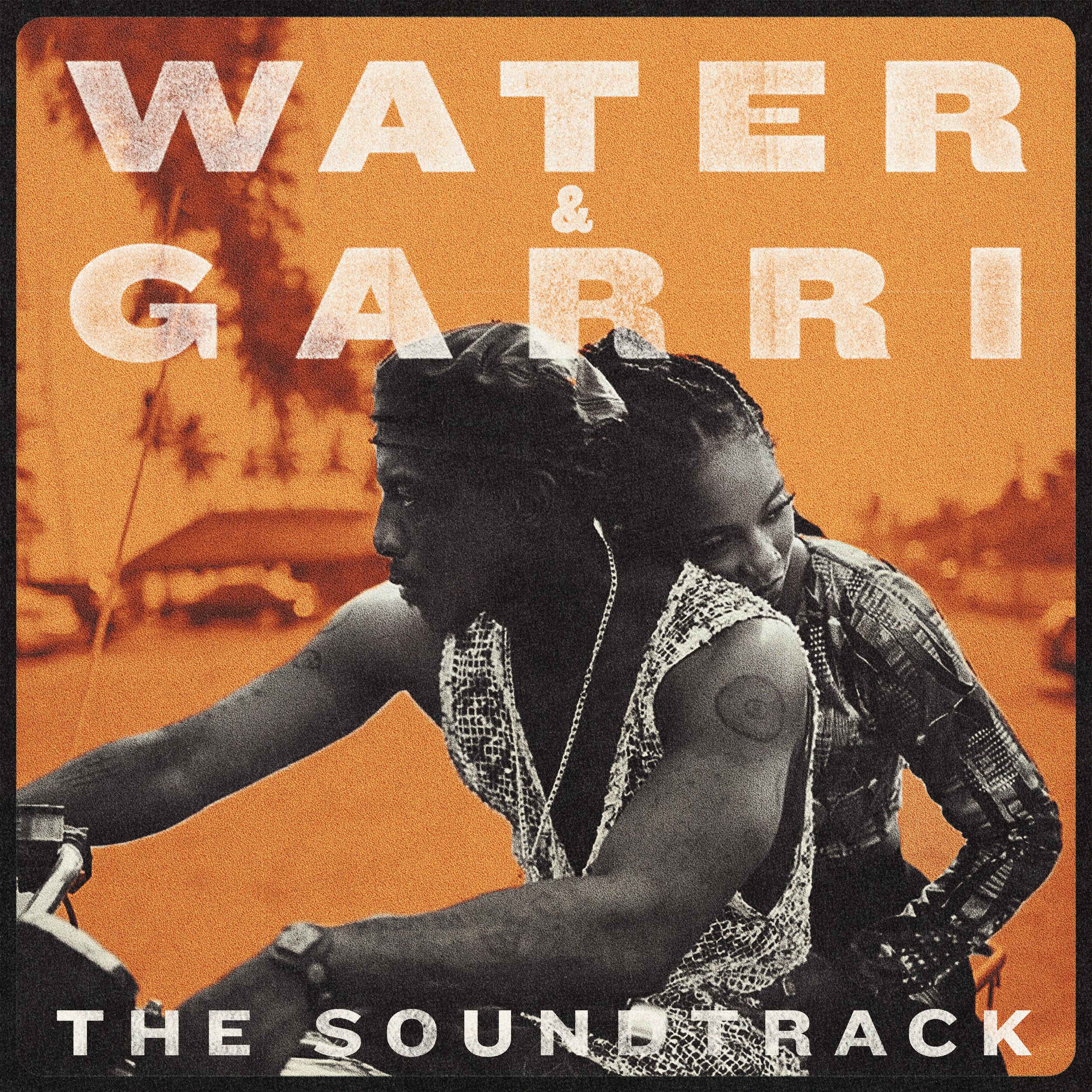 Постер альбома Water & Garri (Original Motion Picture Soundtrack)