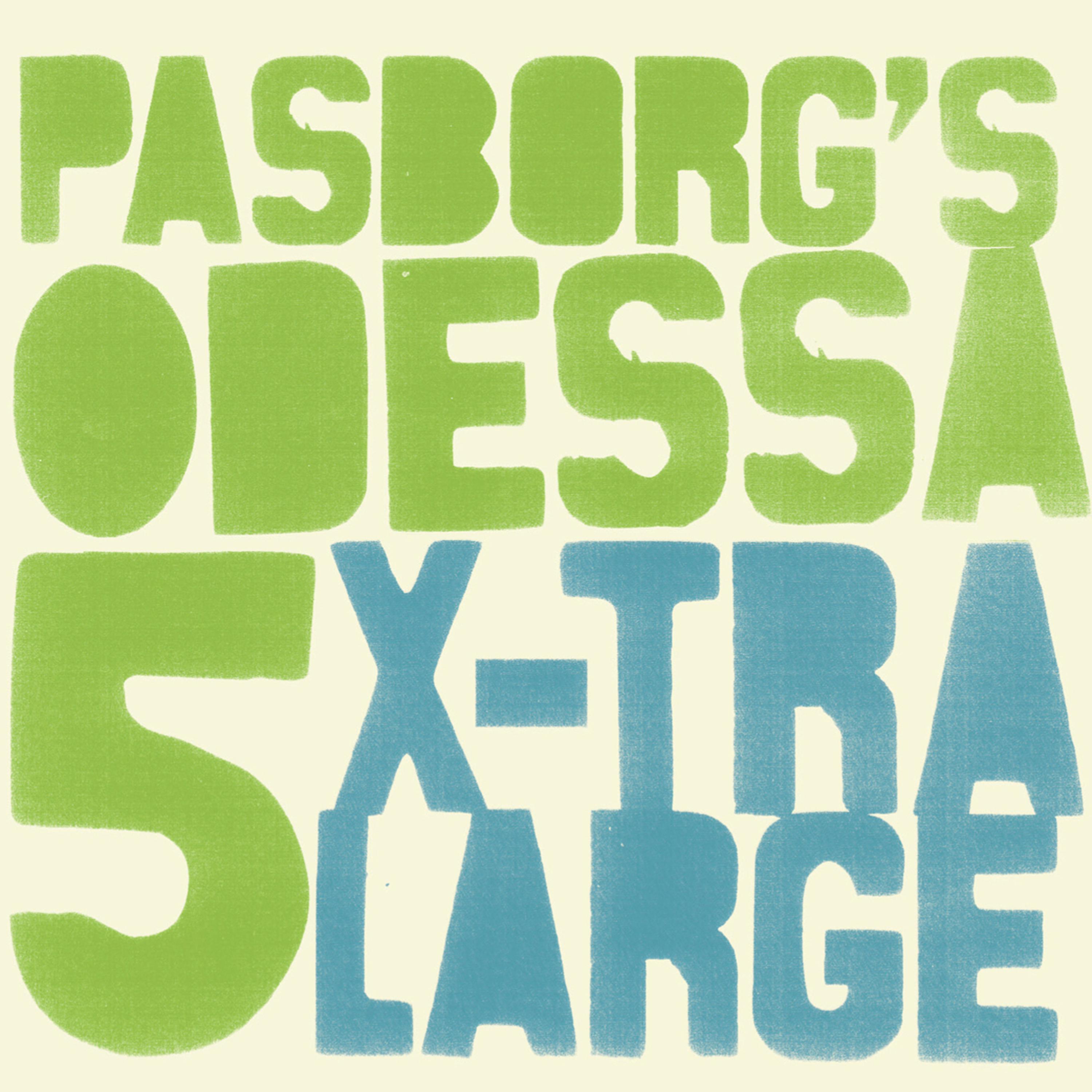 Постер альбома Pasborg's Odessa 5: X-Tra Large